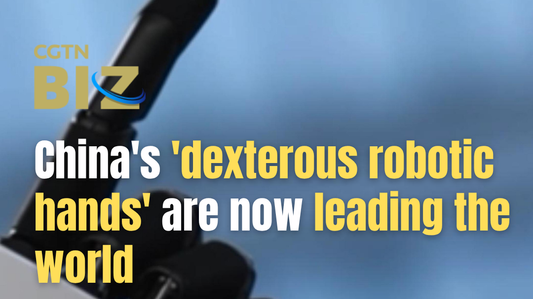 China's 'dexterous robotic hands' are now leading the world