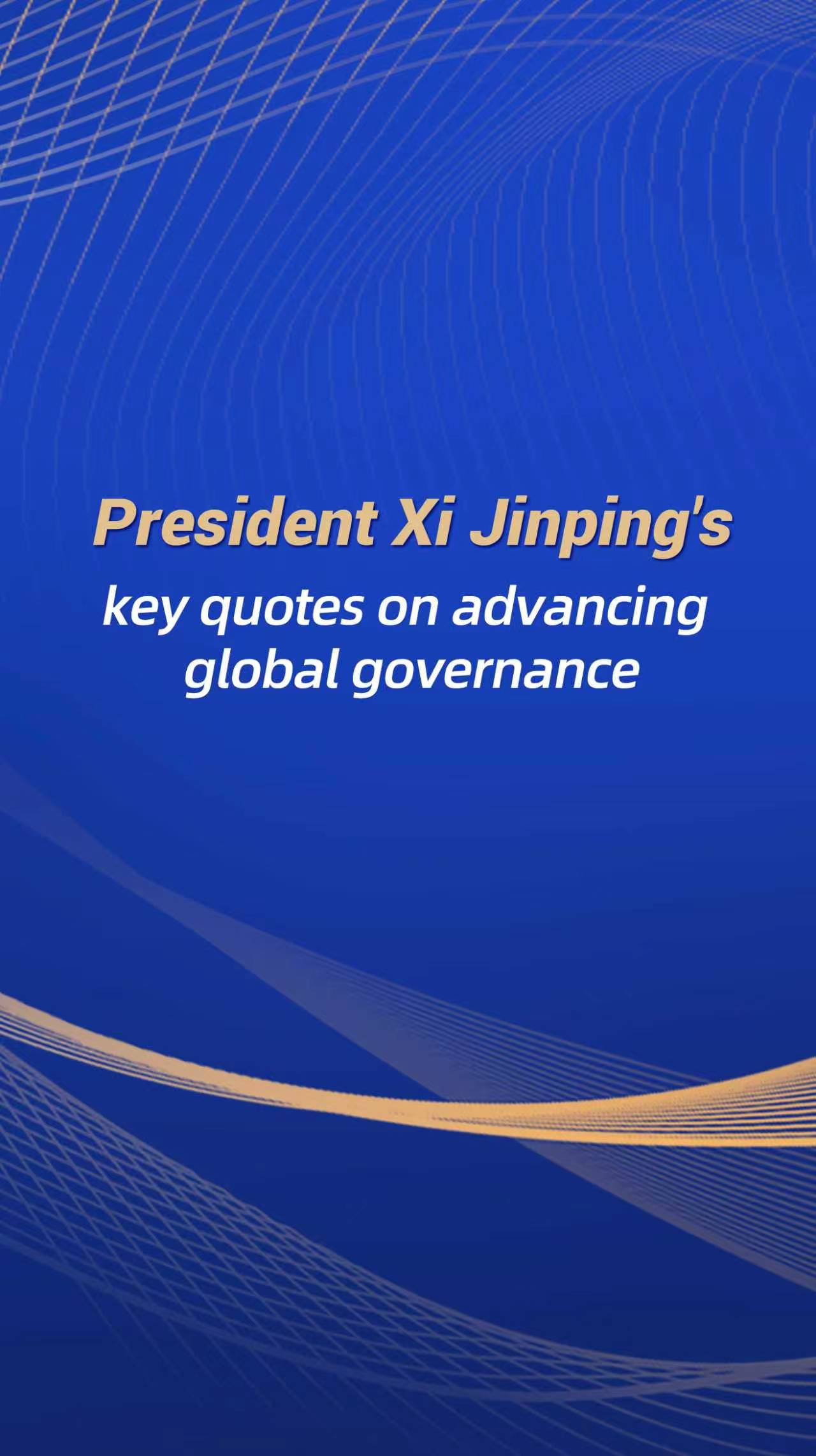 President Xi Jinping's key quotes on advancing global governance