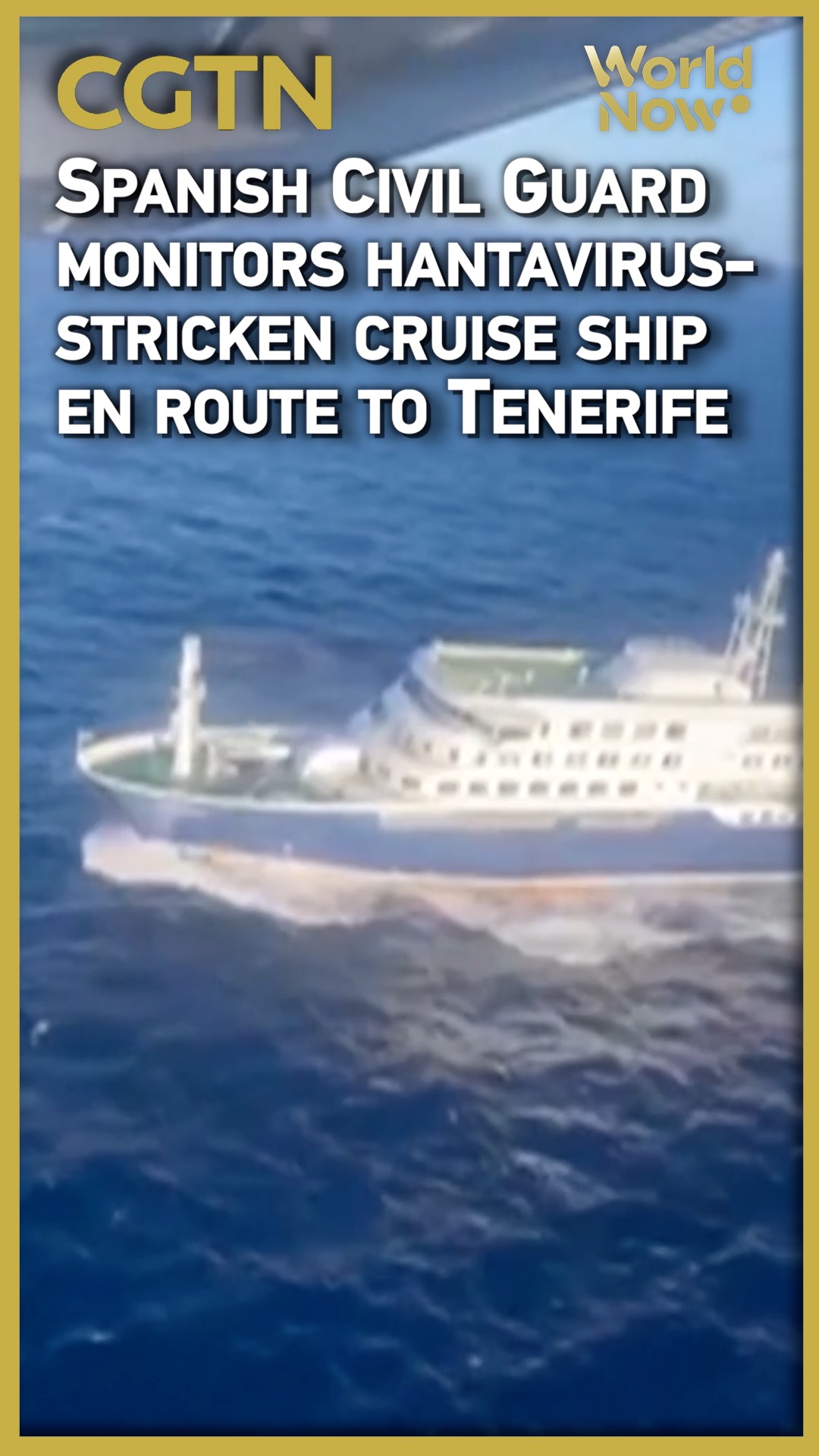 Spanish Civil Guard monitors hantavirus-stricken cruise ship en route to Tenerife