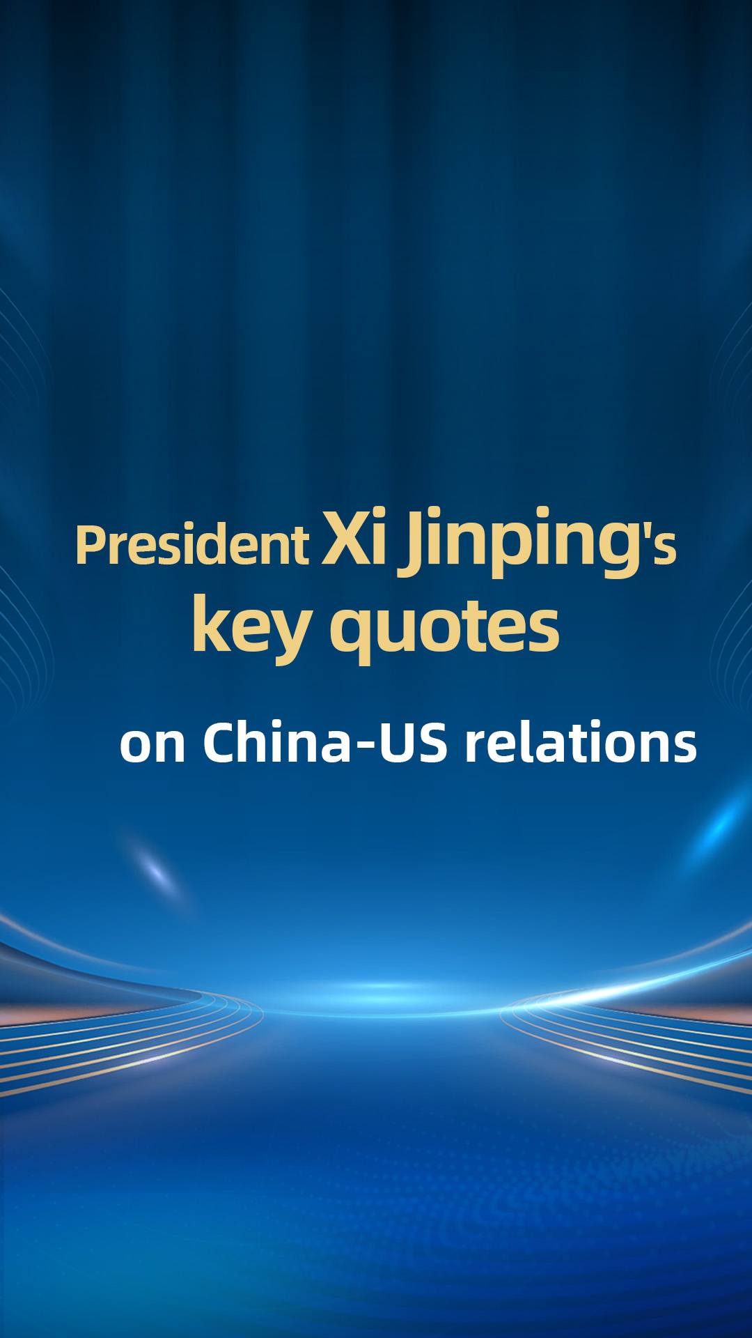 President Xi Jinping's key quotes on China-US relations