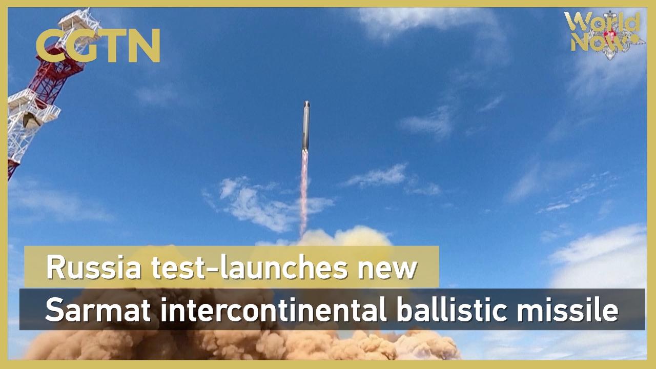 Russia test-launches new Sarmat intercontinental ballistic missile - CGTN