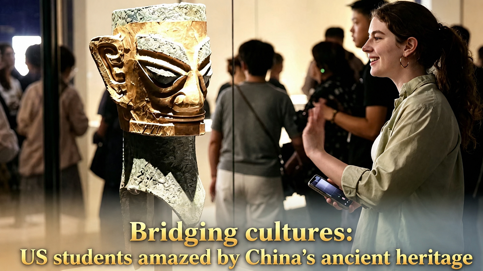 Bridging cultures: US students amazed by China's ancient heritage