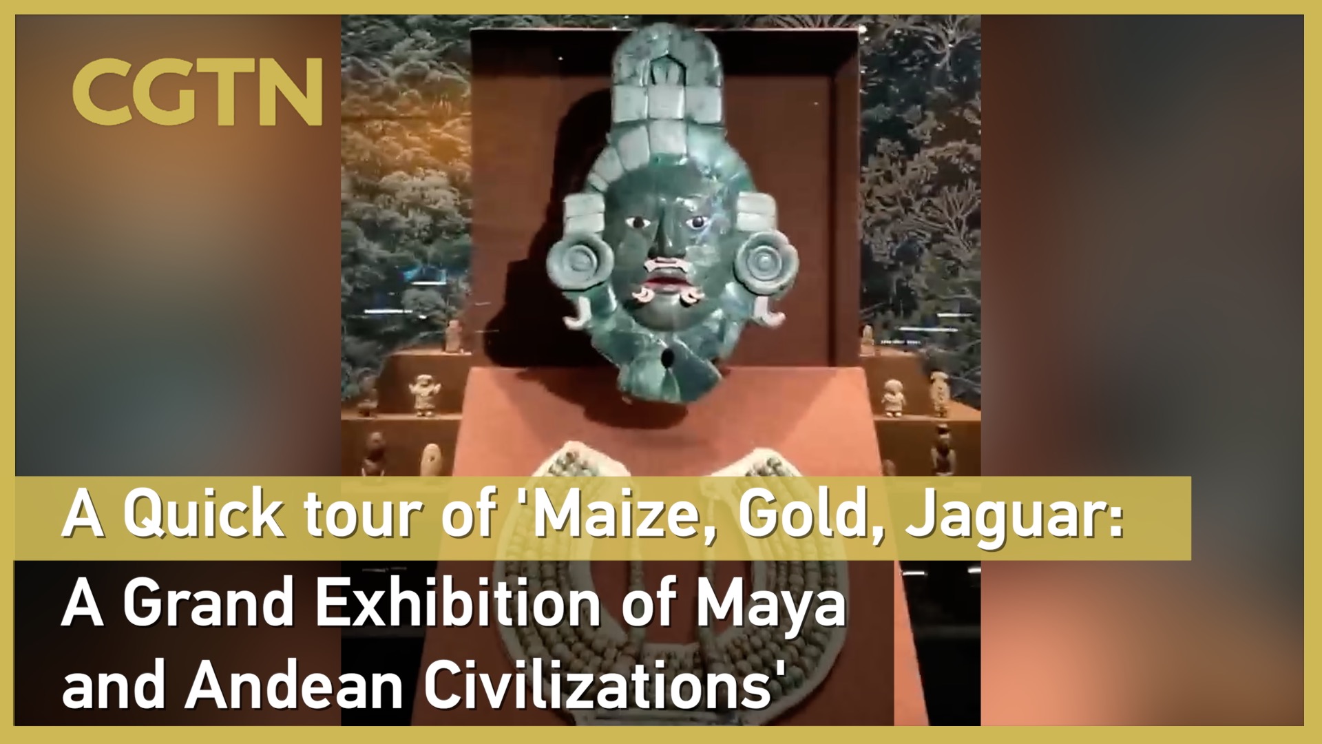 Exhibit of Maya and Andean civilizations on display at Capital Museum