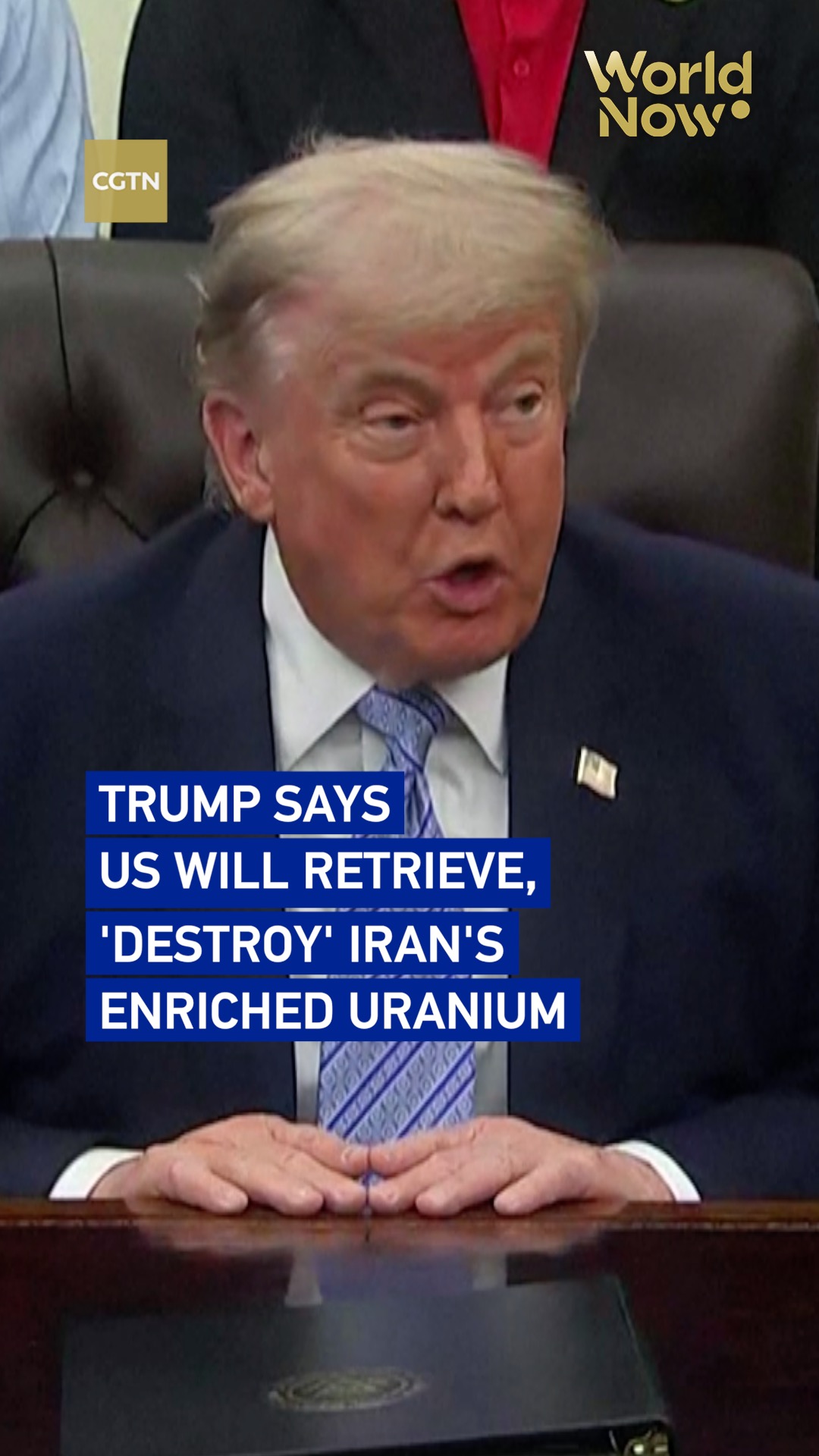 Trump vows US will retrieve, 'destroy' Iran's enriched uranium