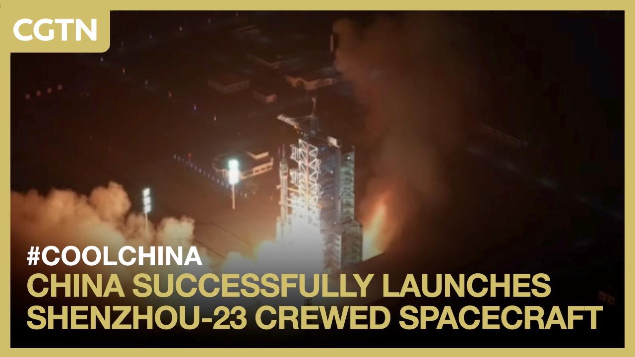 China successfully launches Shenzhou-23 crewed spacecraft - CGTN