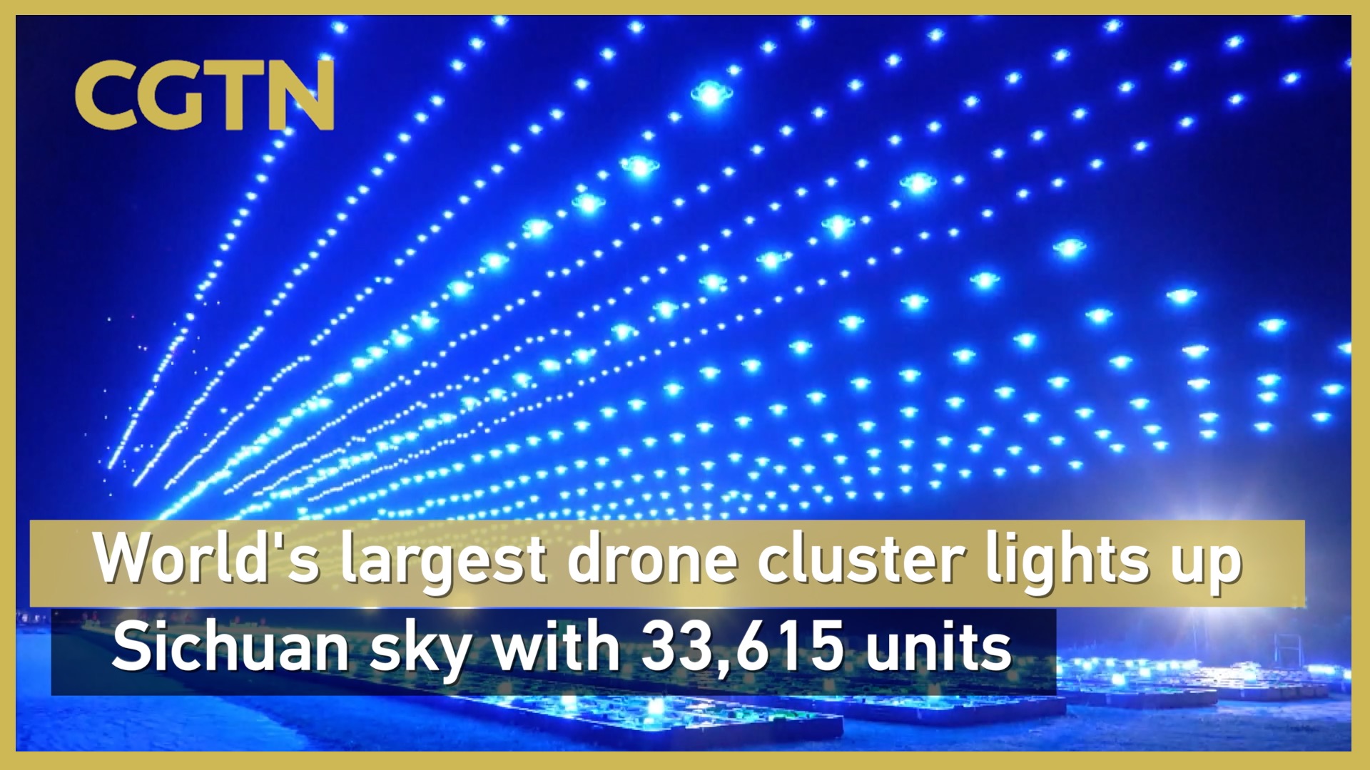 World's largest drone cluster lights up Sichuan sky with 33,615 units