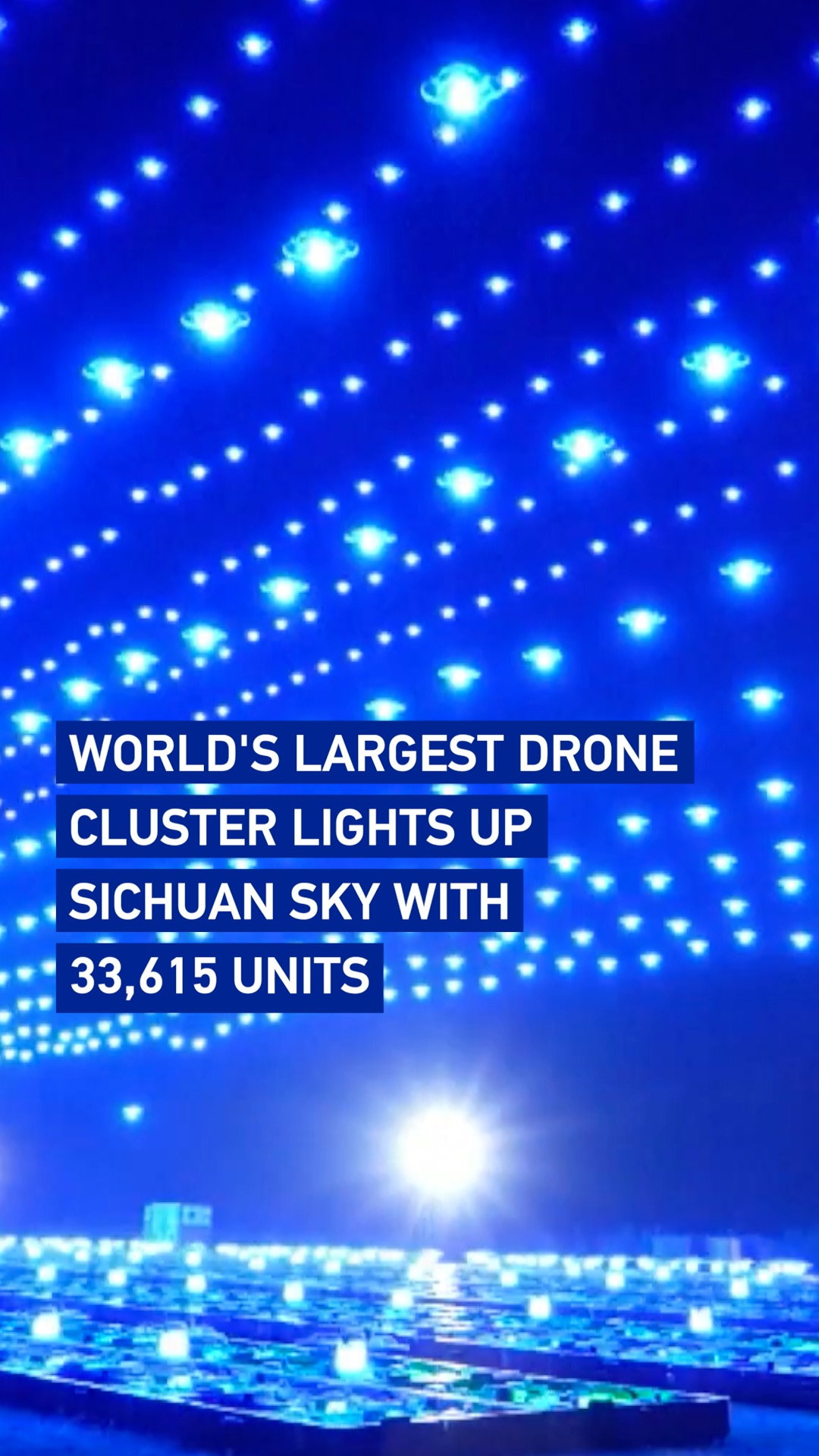 World's largest drone cluster lights up Sichuan sky with 33,615 units