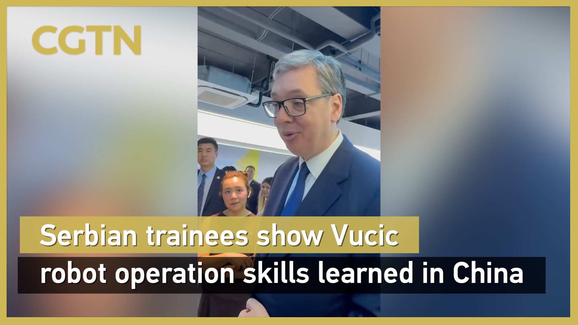 Serbian trainees show Vucic robot operation skills learned in China