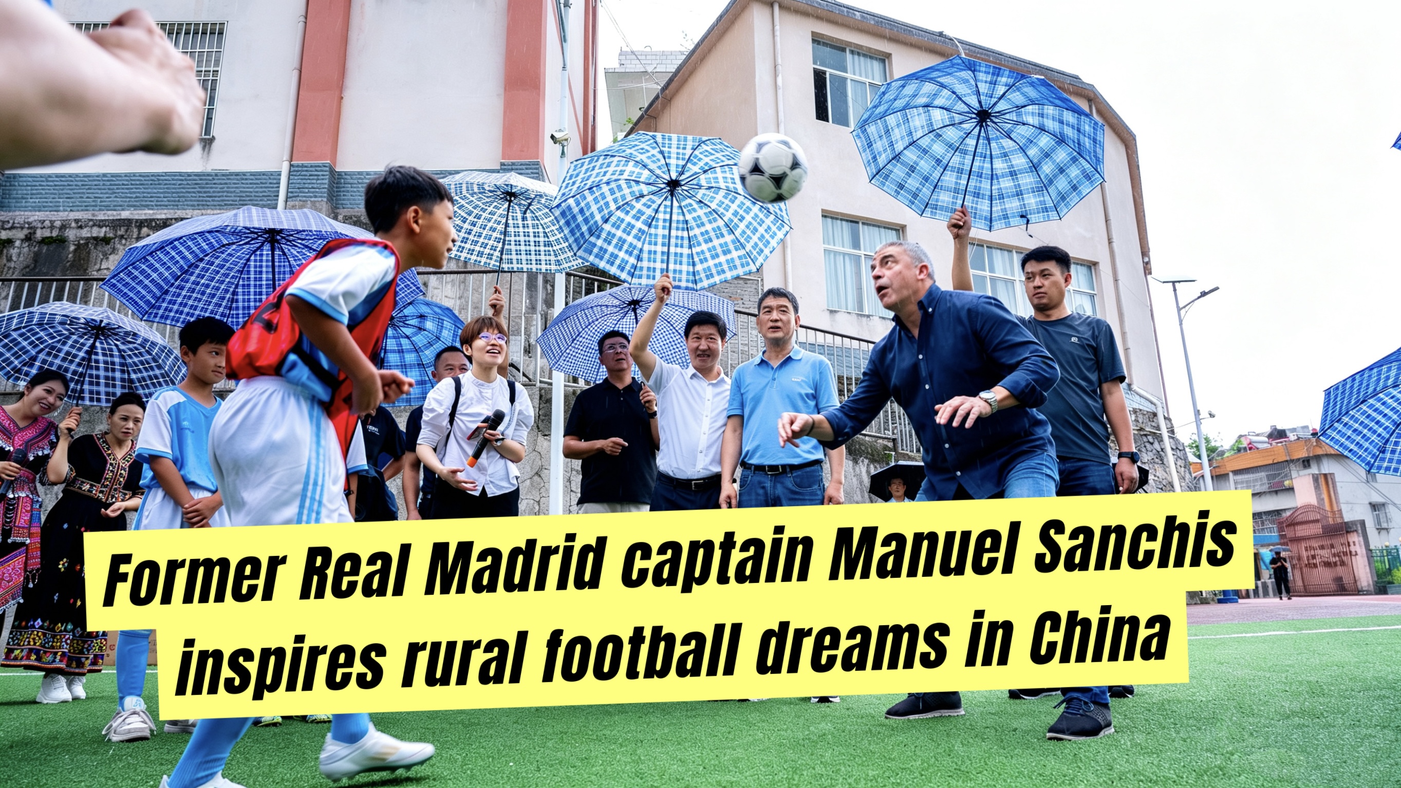 Former Real Madrid captain inspires rural football dreams in China