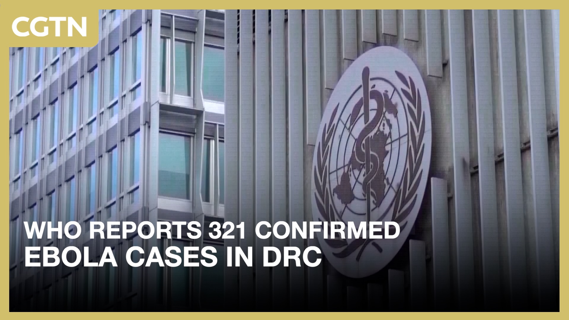 WHO reports 321 confirmed Ebola cases in DRC