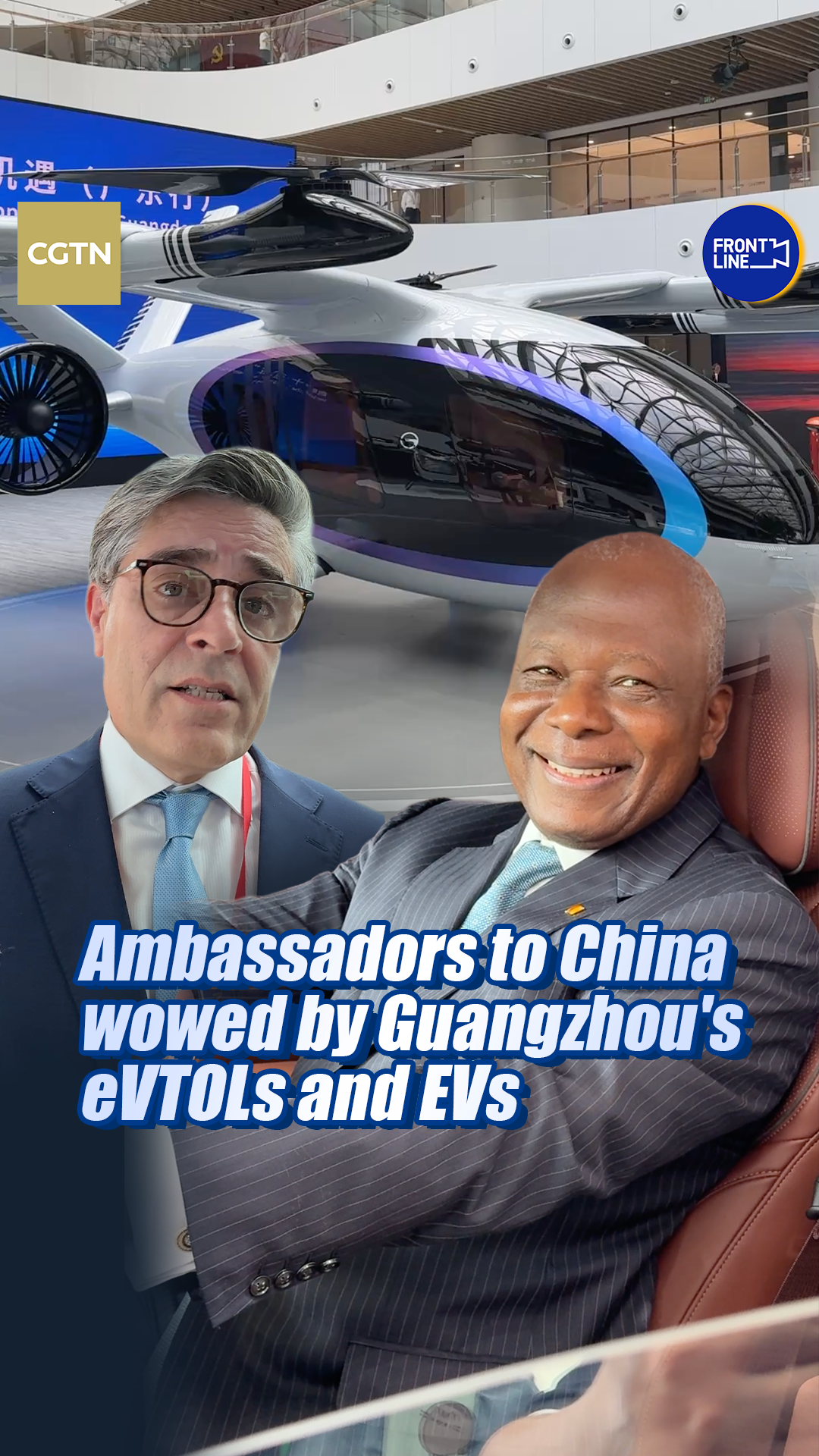 Ambassadors to China wowed by Guangzhou's eVTOLs and EVs