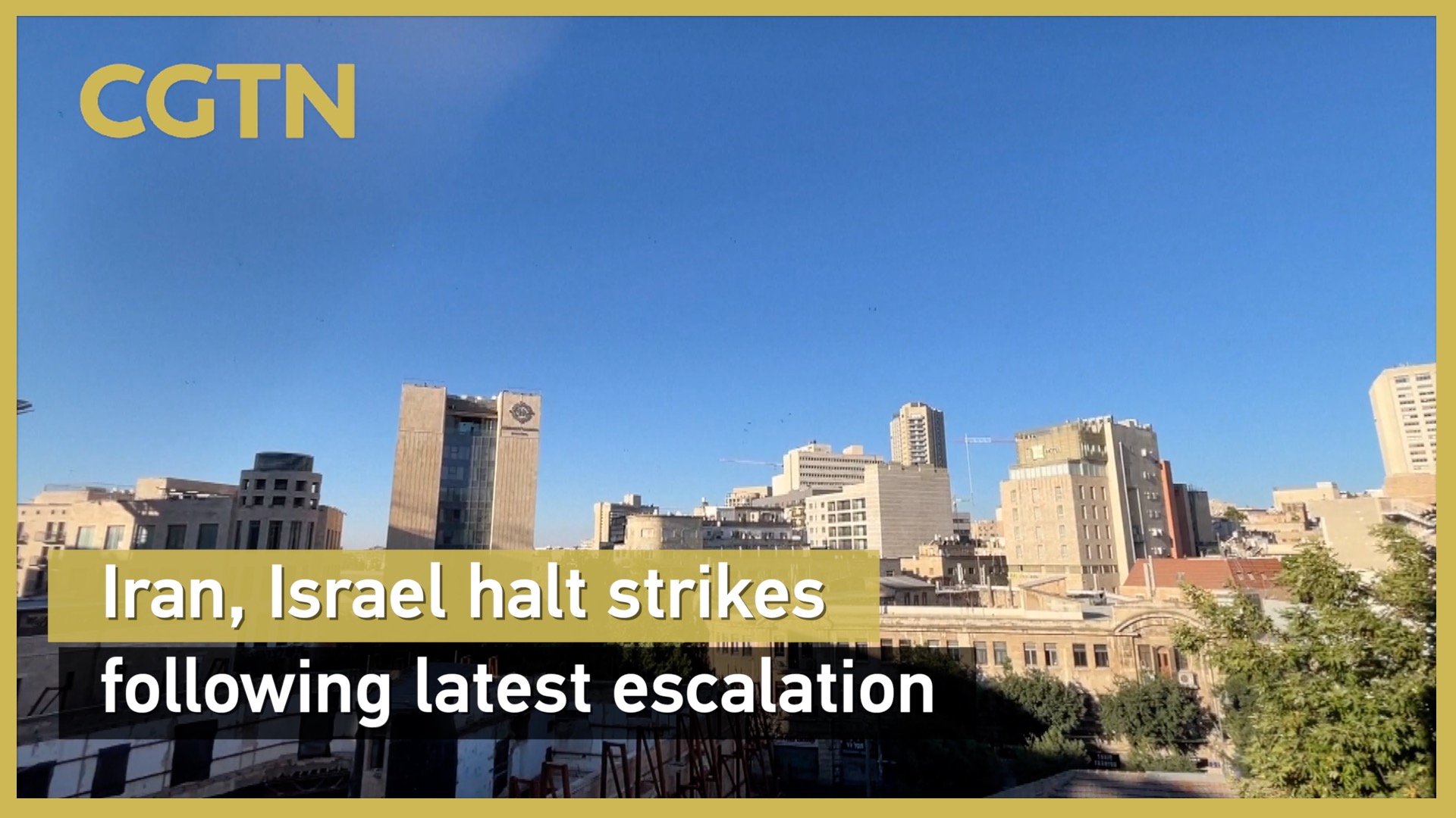 Iran, Israel halt strikes following latest escalation