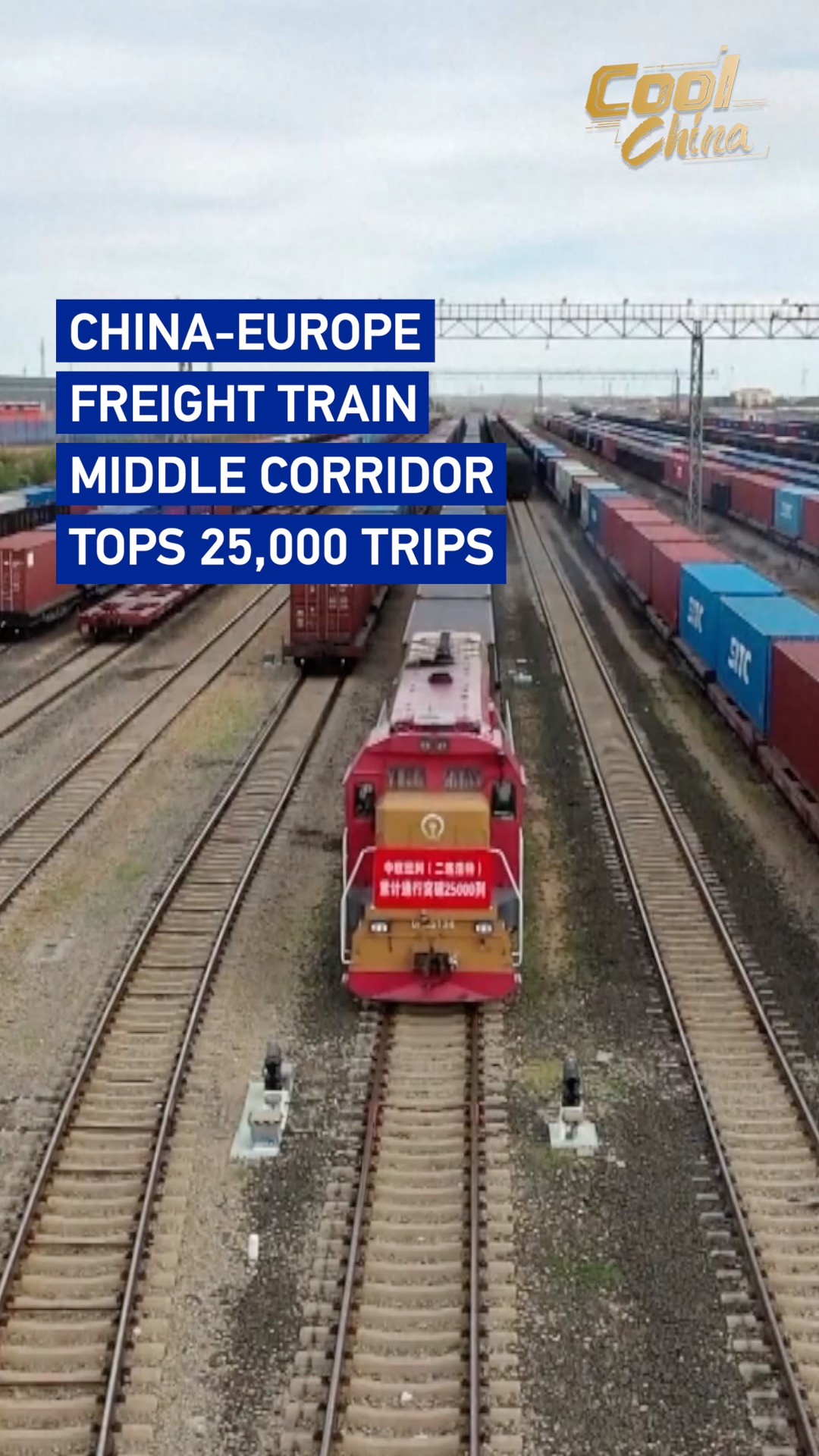 China-Europe freight train middle corridor tops 25,000 trips
