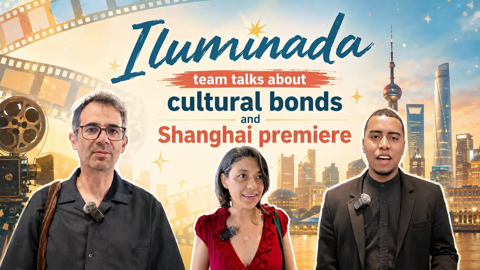 'Iluminada' team talks about cultural bonds and Shanghai premiere