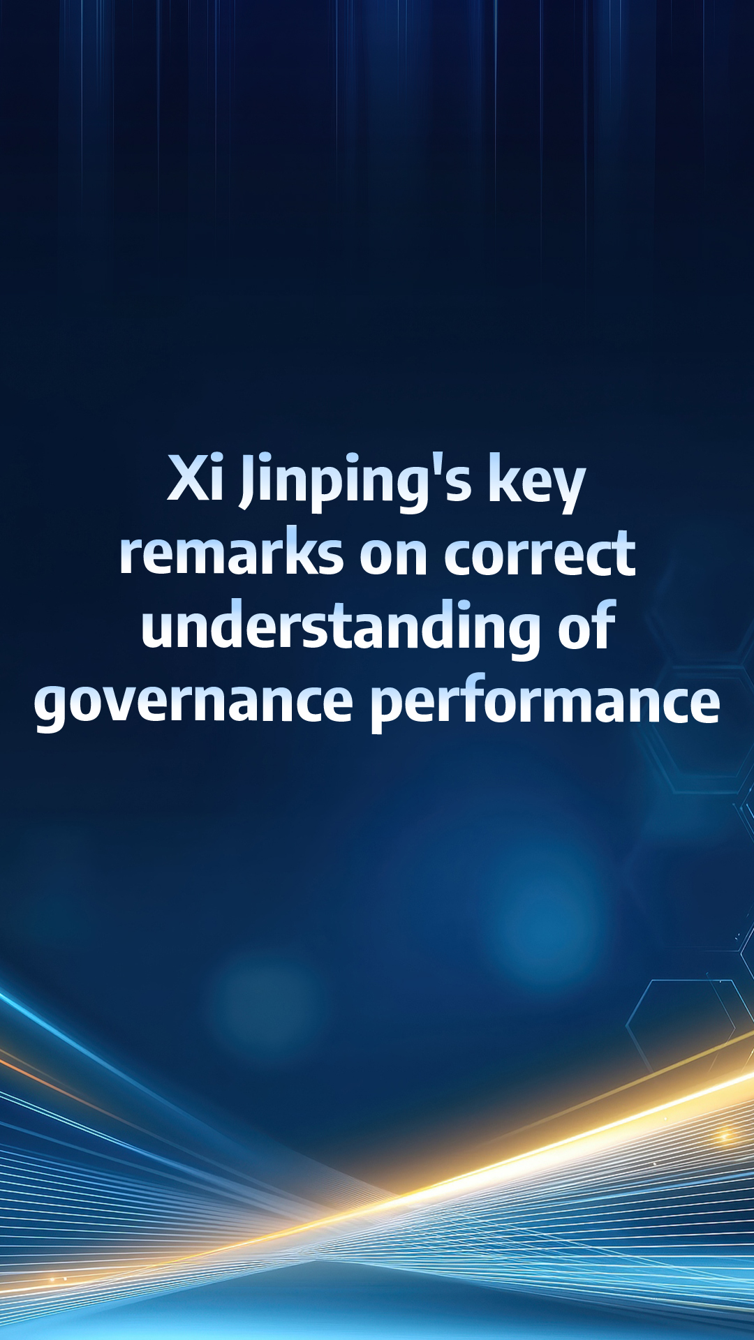 Xi's key remarks on correct understanding of governance performance