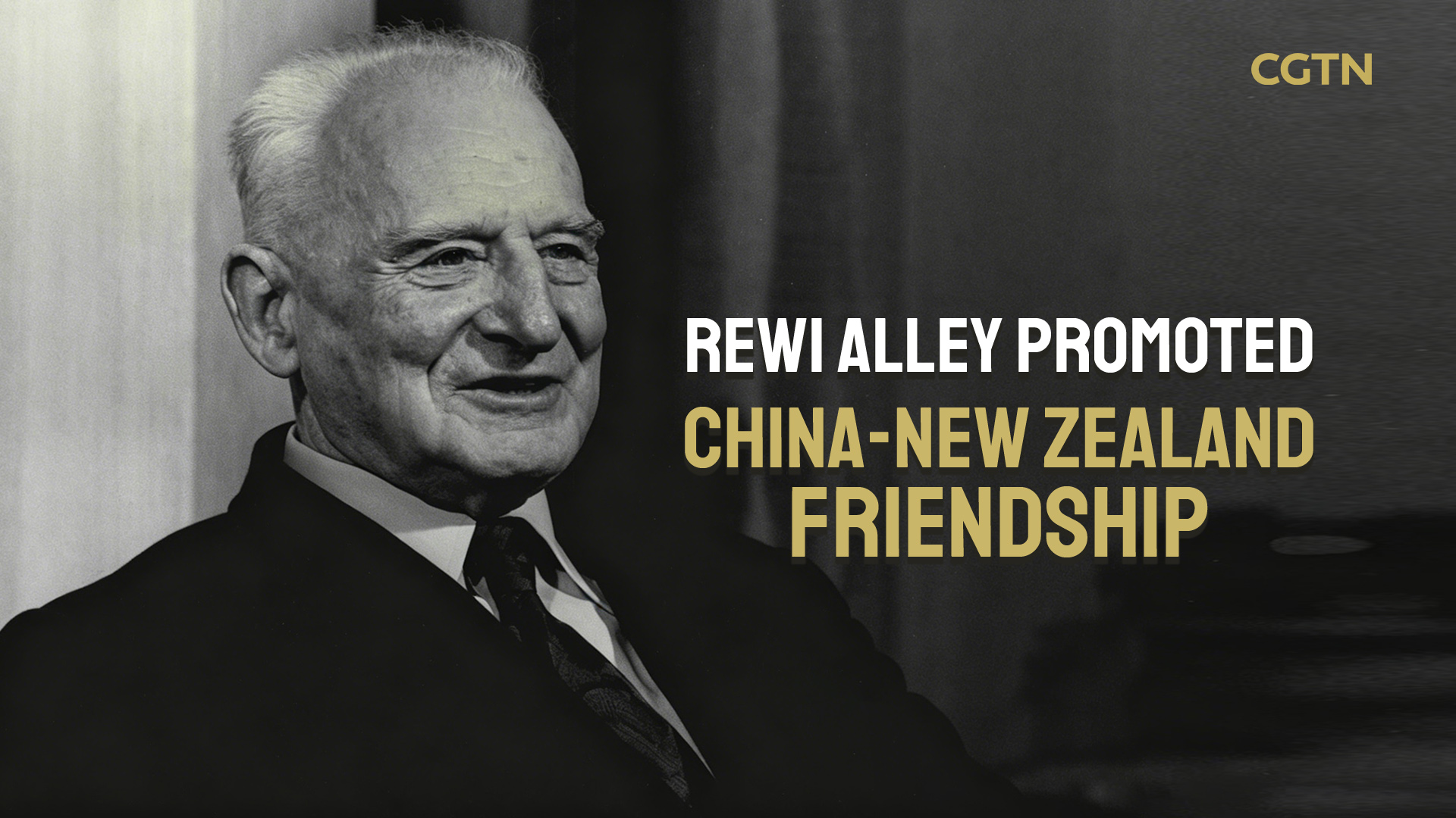 Rewi Alley promoted China-New Zealand friendship