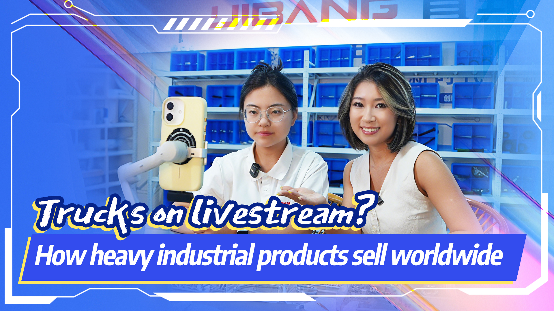 Trucks on livestream? How heavy industrial products sell worldwide