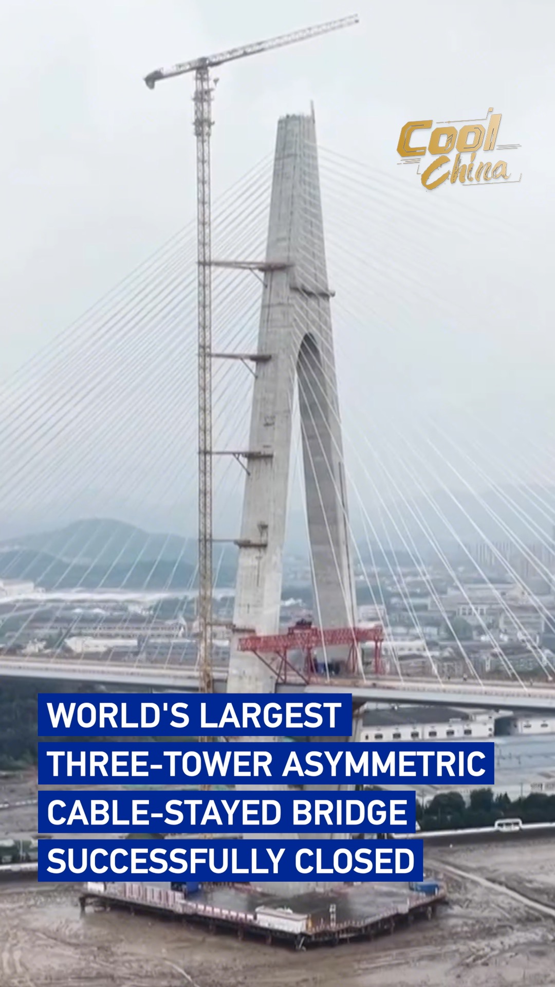 World's largest three-tower asymmetric cable-stayed bridge successfully closed