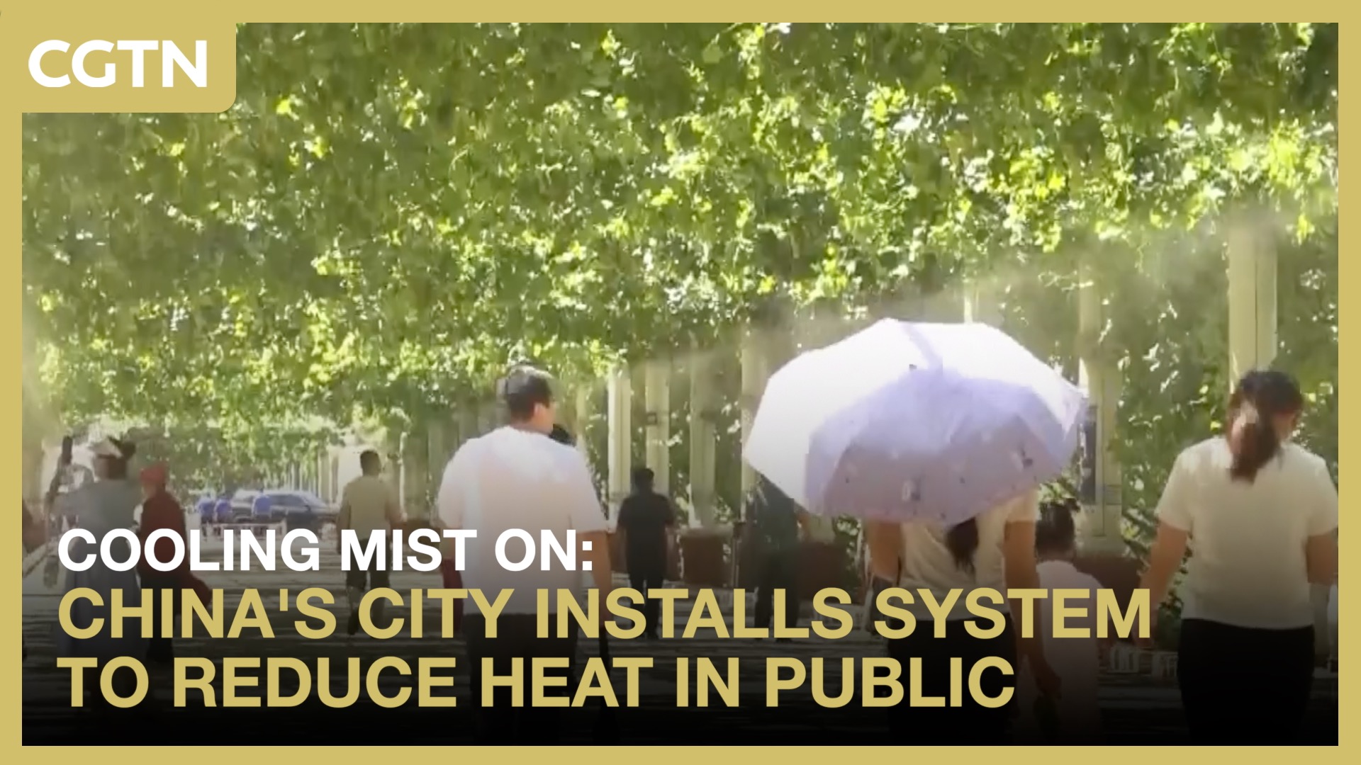 Cooling mist on: China's city installs system to reduce heat in public