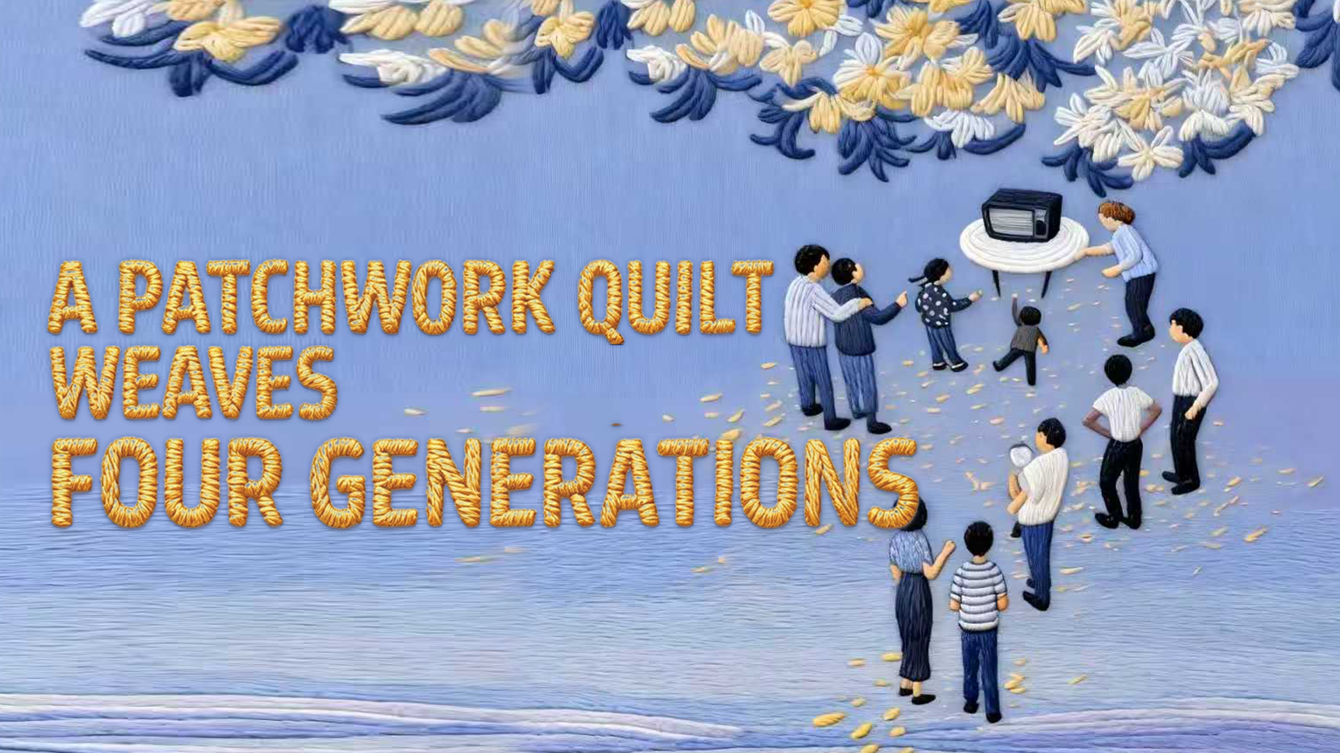 A patchwork quilt weaves four generations