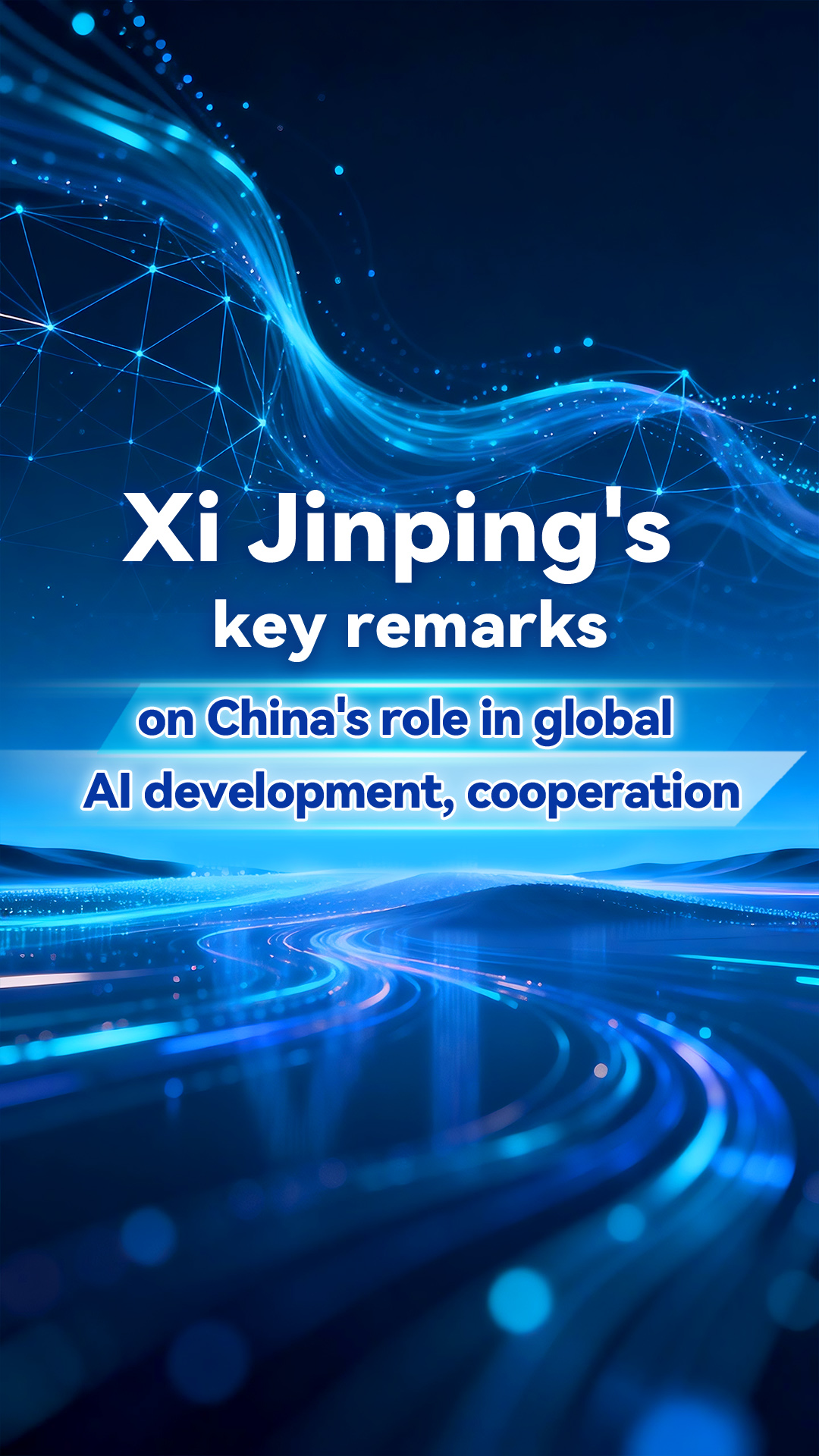 Xi Jinping's key remarks on China's role in global AI development