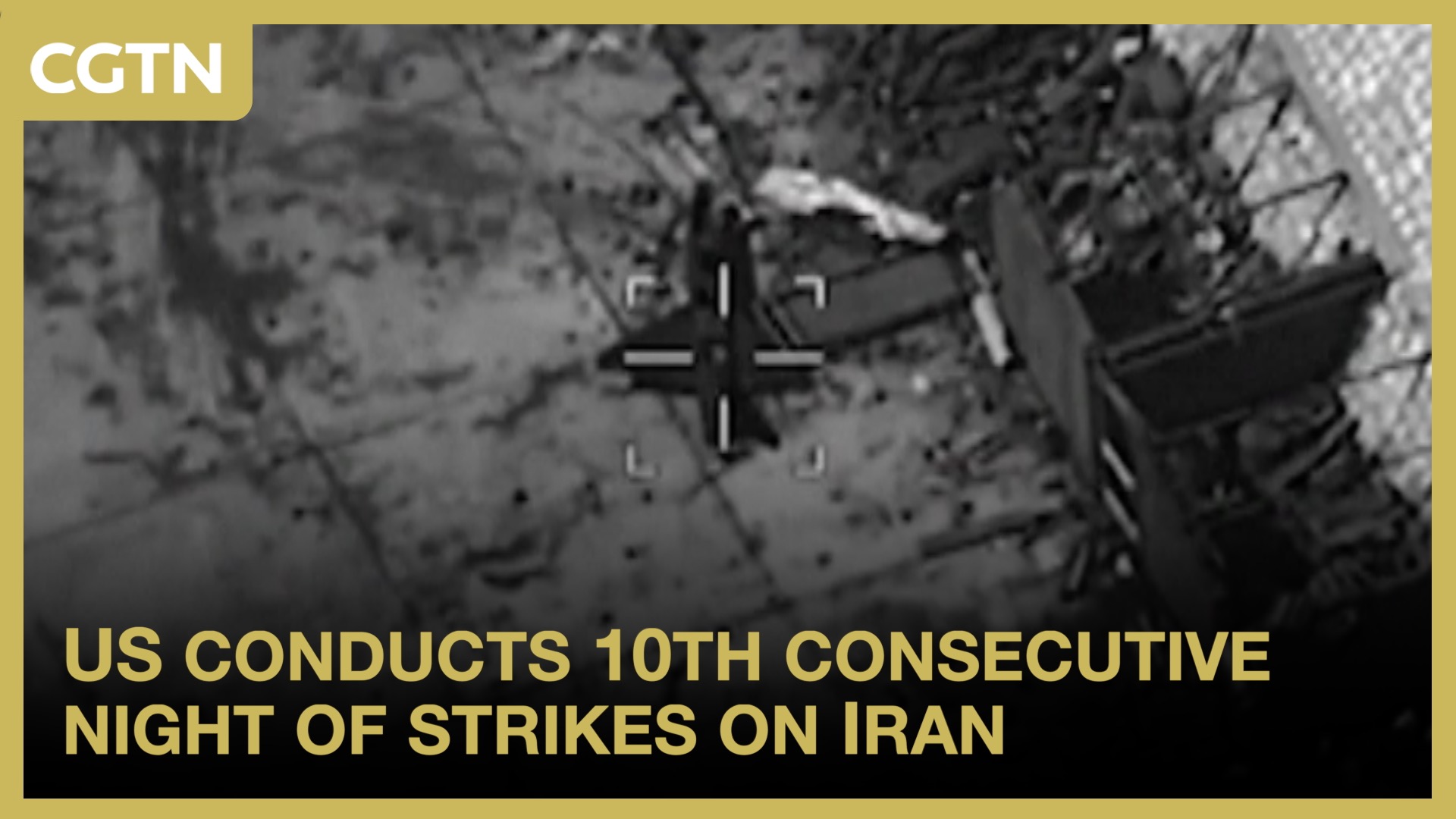 US conducts 10th consecutive night of strikes on Iran
