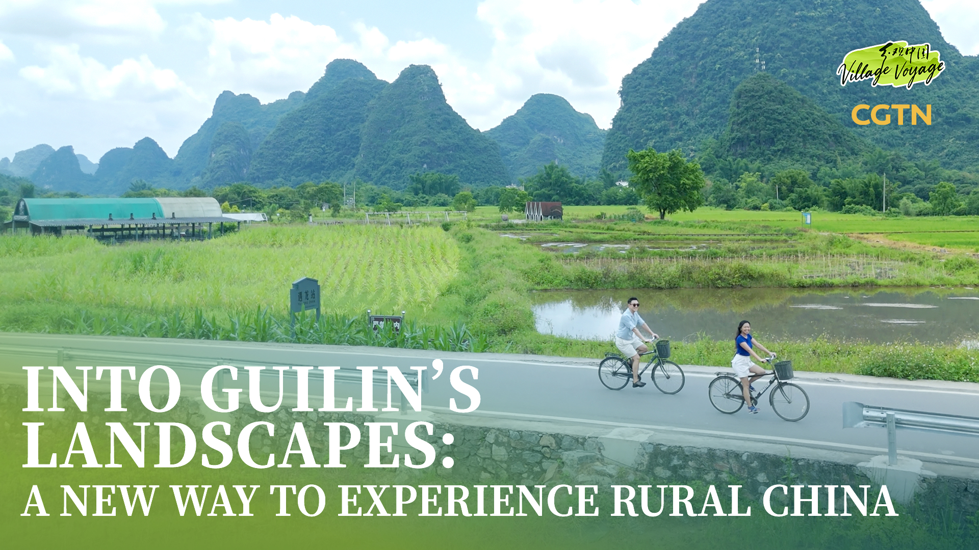 Into Guilin's landscapes: A new way to experience rural China