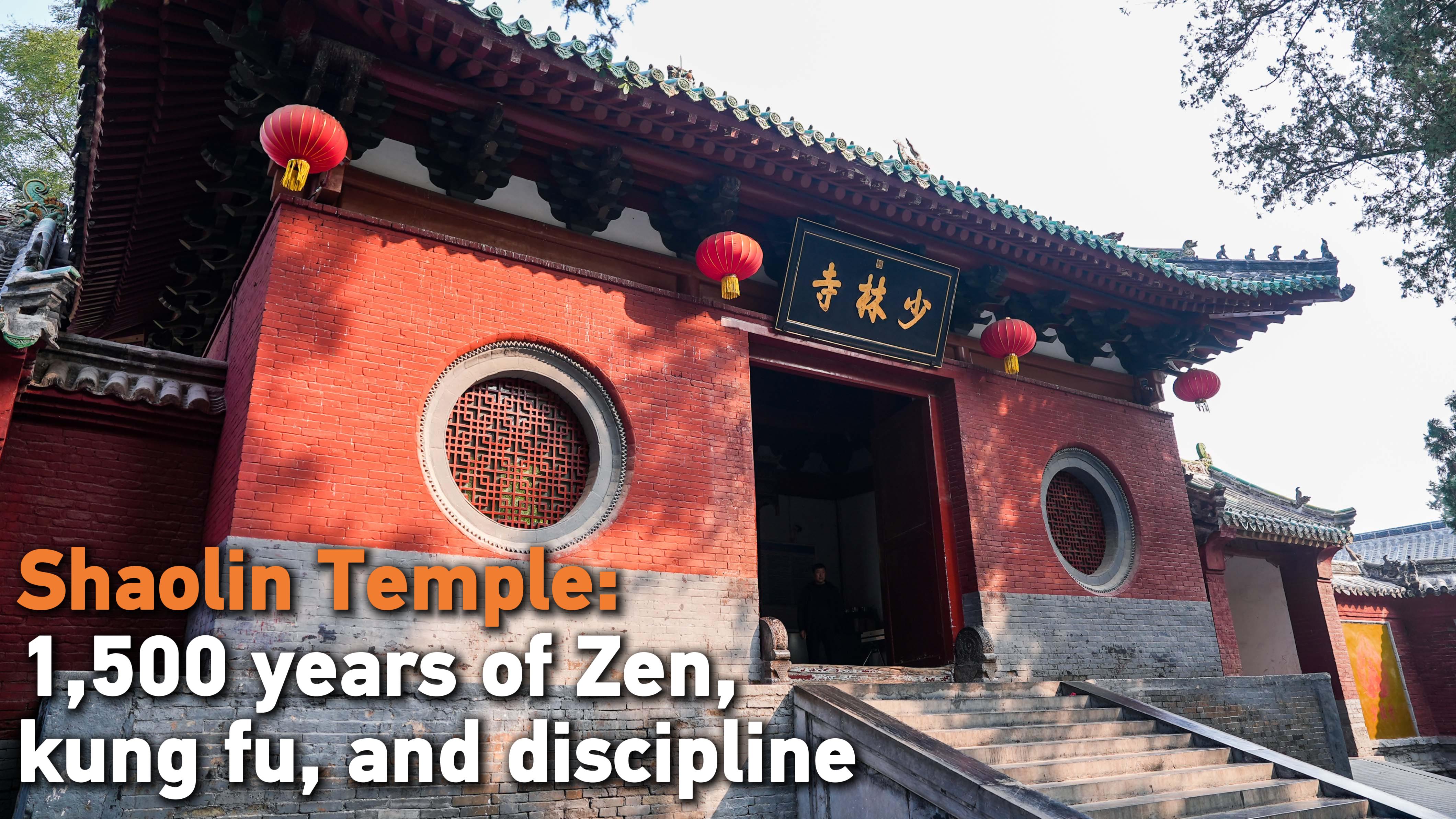 Shaolin Temple: 1,500 years of Zen, kung fu and discipline