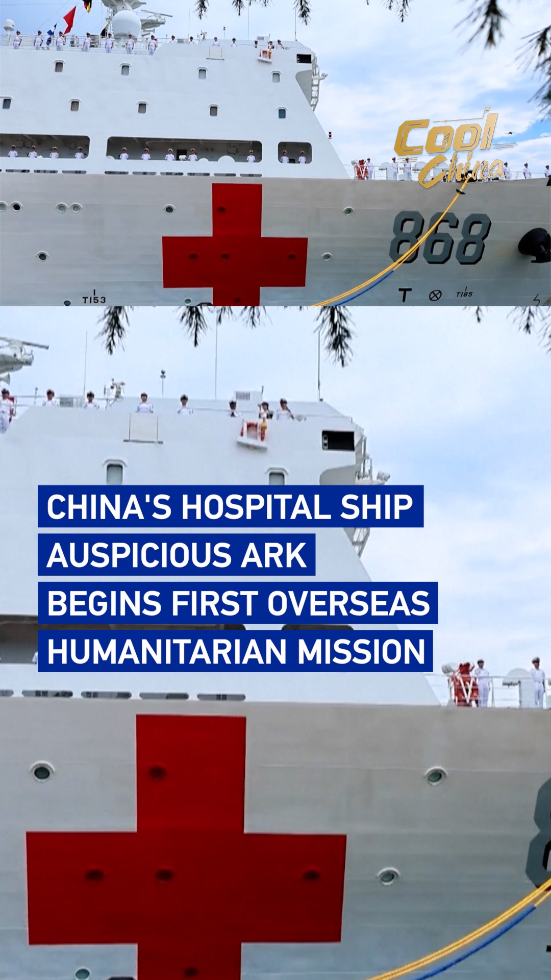 China's hospital ship Auspicious Ark begins first overseas humanitarian mission