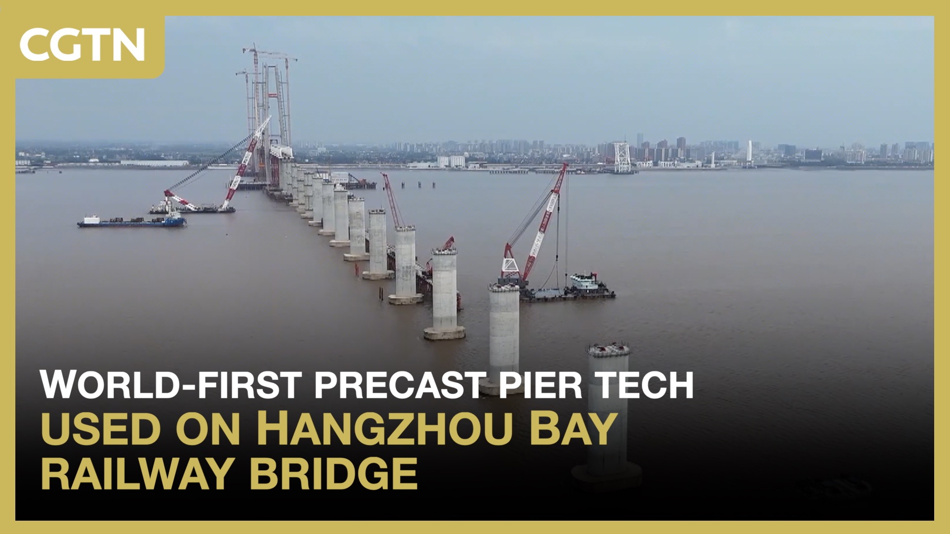 World-first precast pier tech used on Hangzhou Bay railway bridge 
