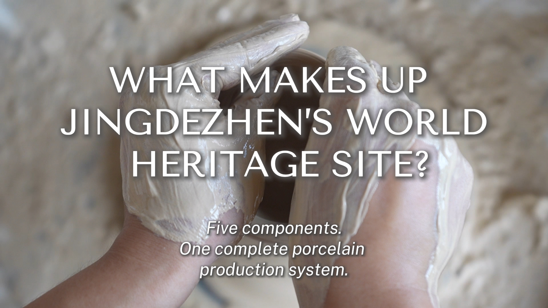 What makes up Jingdezhen's World Heritage Site?