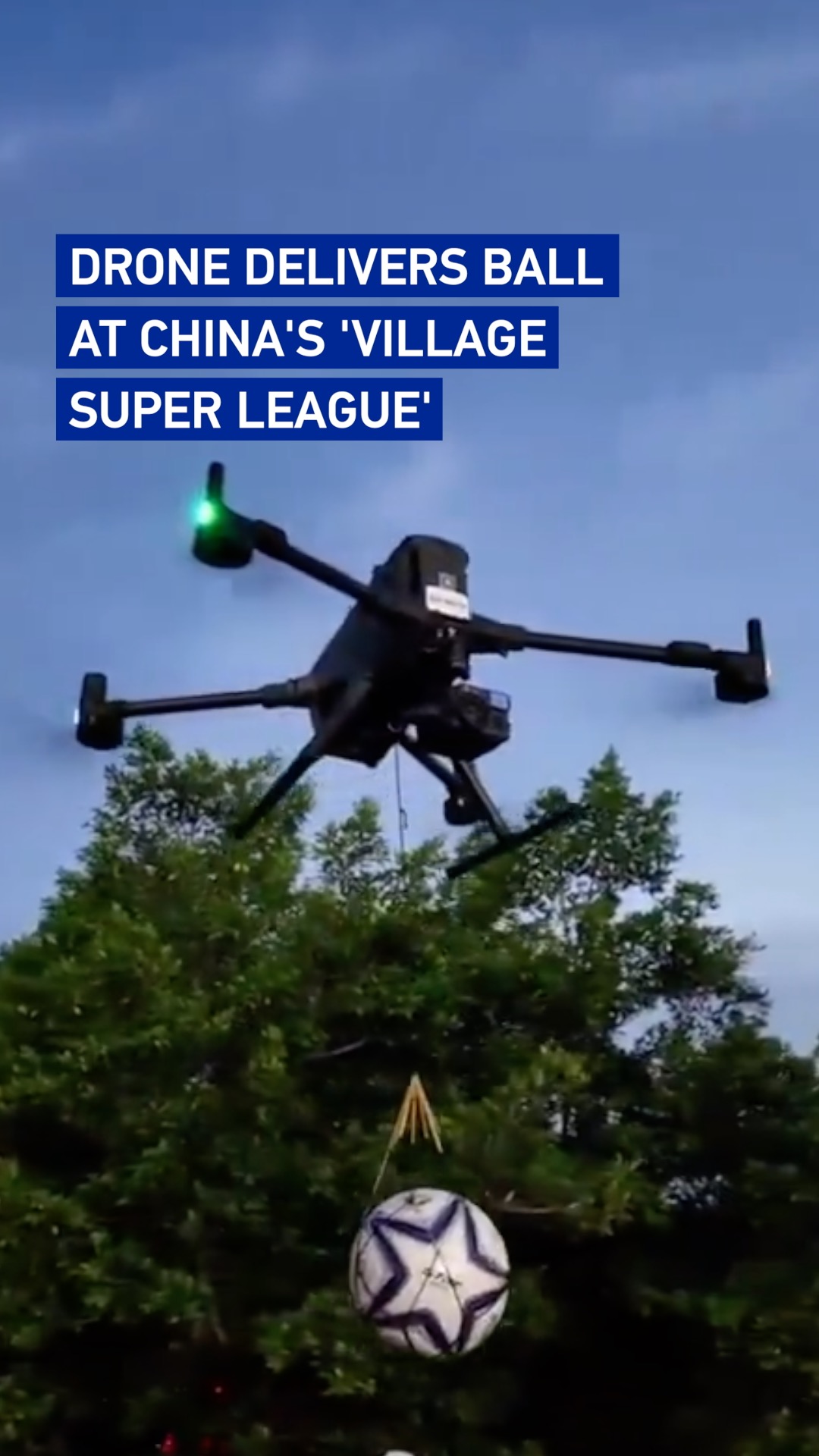 Drone delivers ball at China's 'Village Super League'