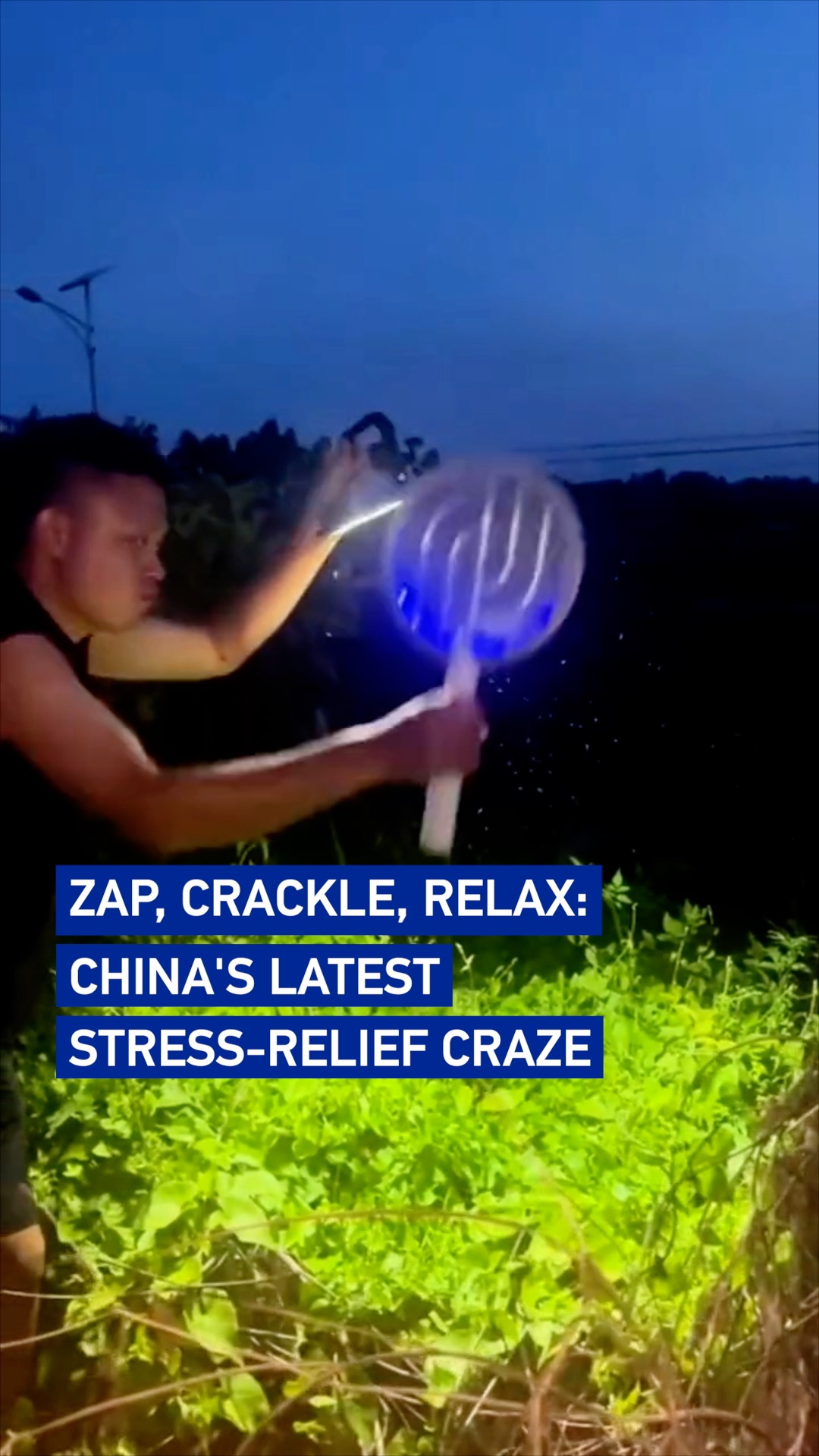 Zap, crackle, relax: China's latest stress-relief craze 