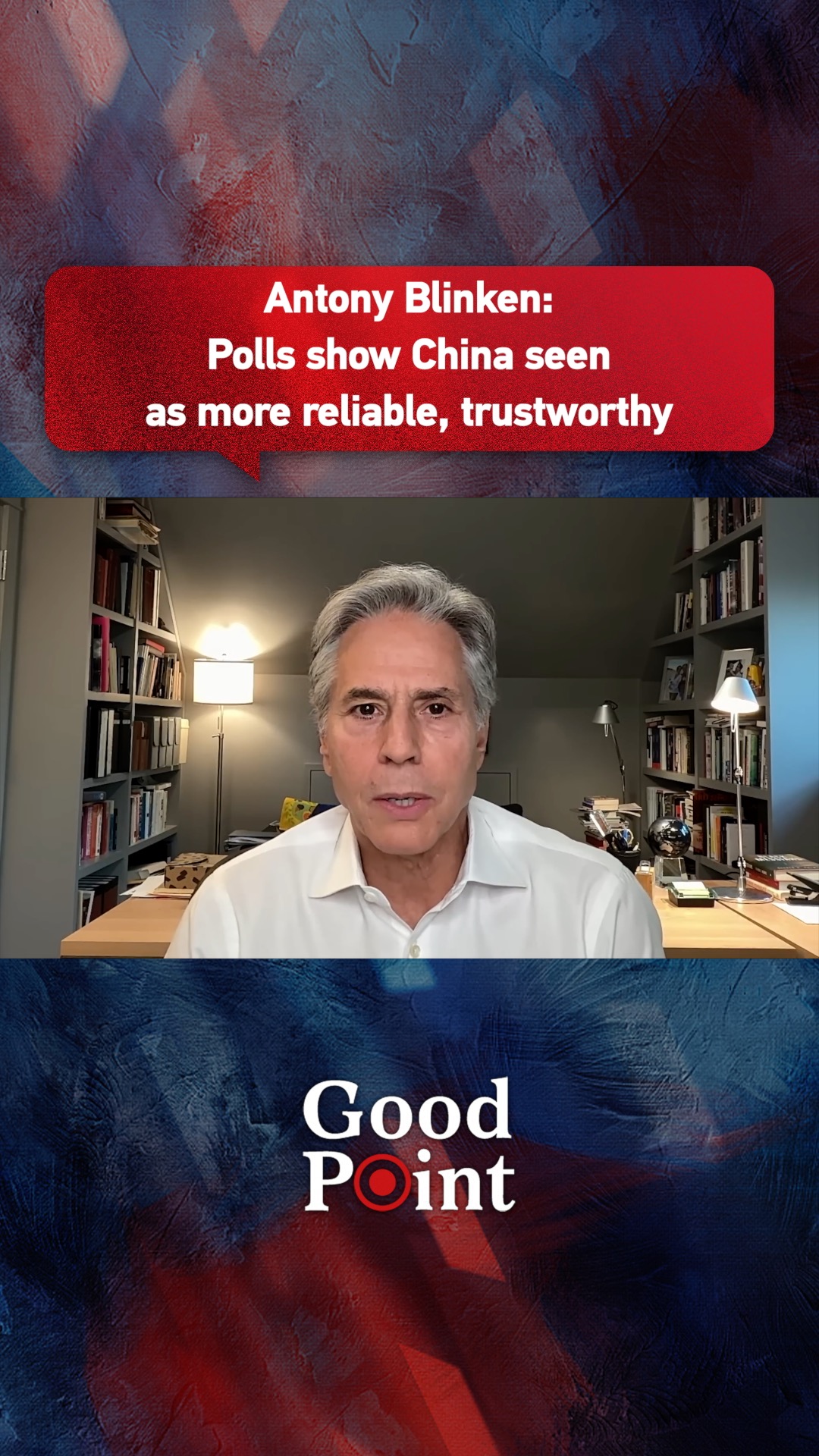 Antony Blinken: Polls show China seen as more reliable, trustworthy