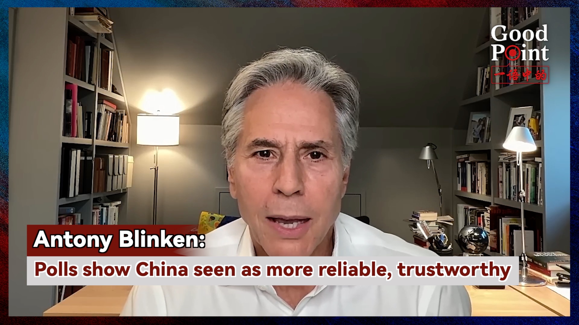 Antony Blinken: Polls show China seen as more reliable, trustworthy