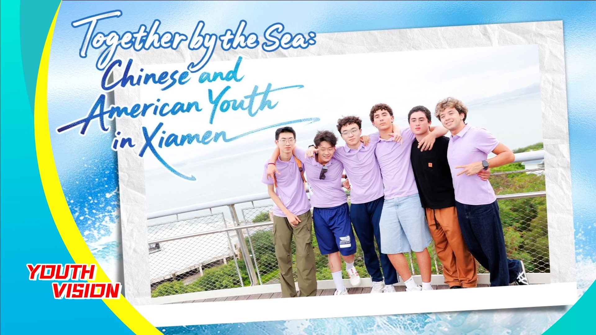 Together by the sea: Chinese and American youth in Xiamen