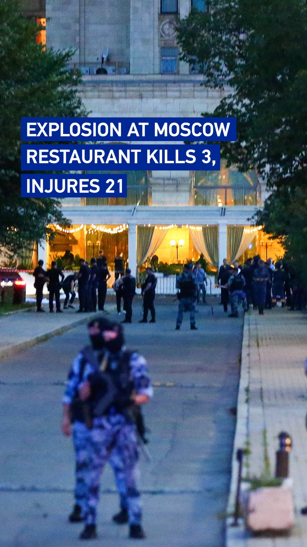 Explosion at Moscow restaurant kills 3, injures 21