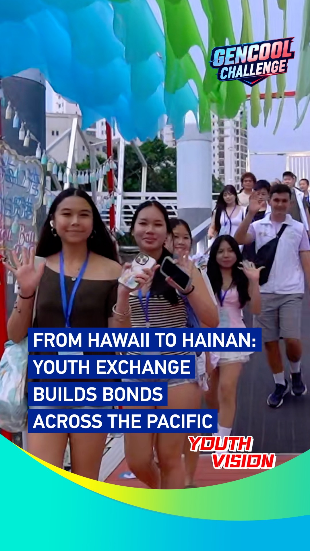From Hawaii to Hainan: Youth exchange builds bonds across the Pacific