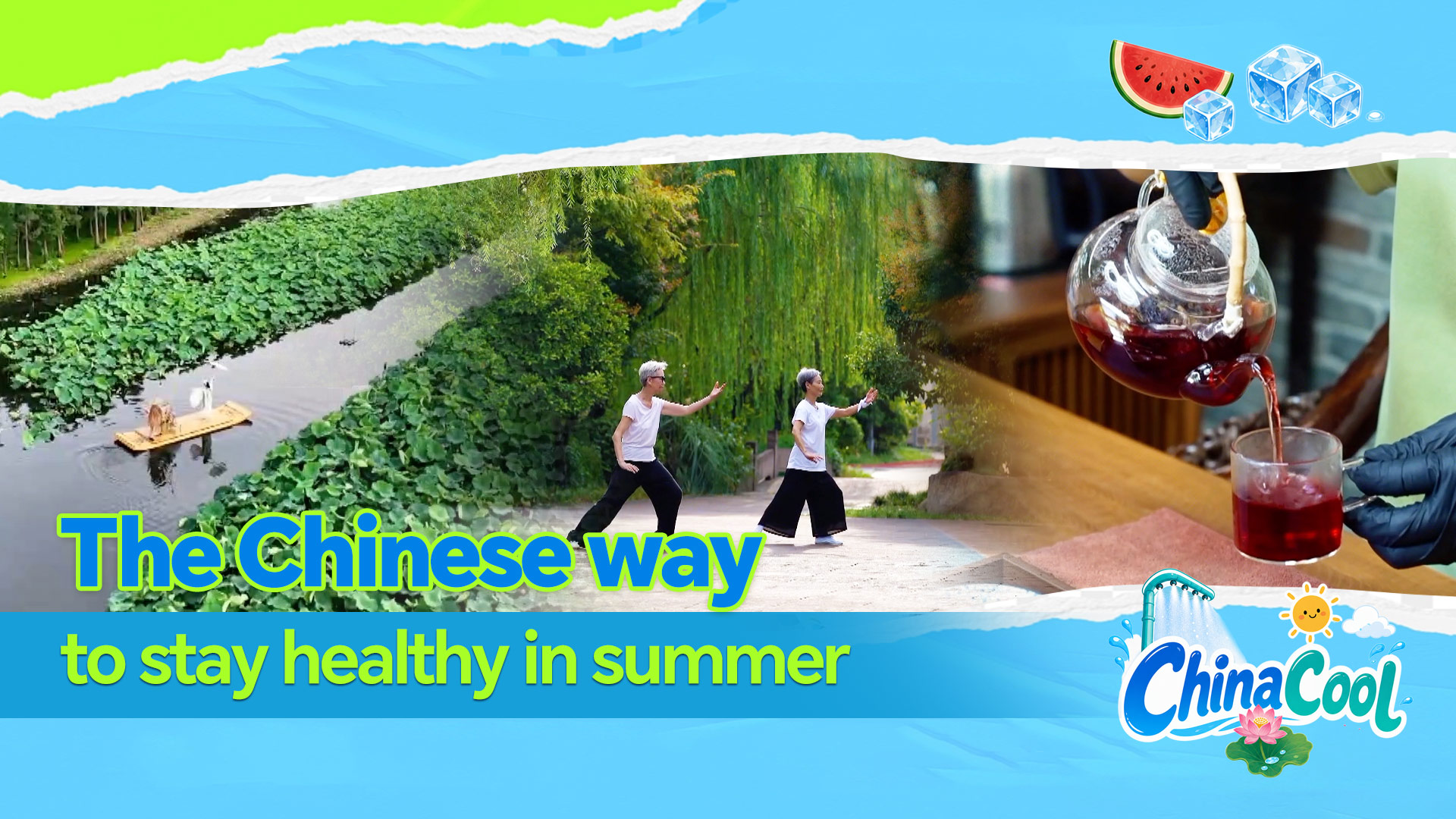 China Cool: The Chinese way to stay healthy in summer