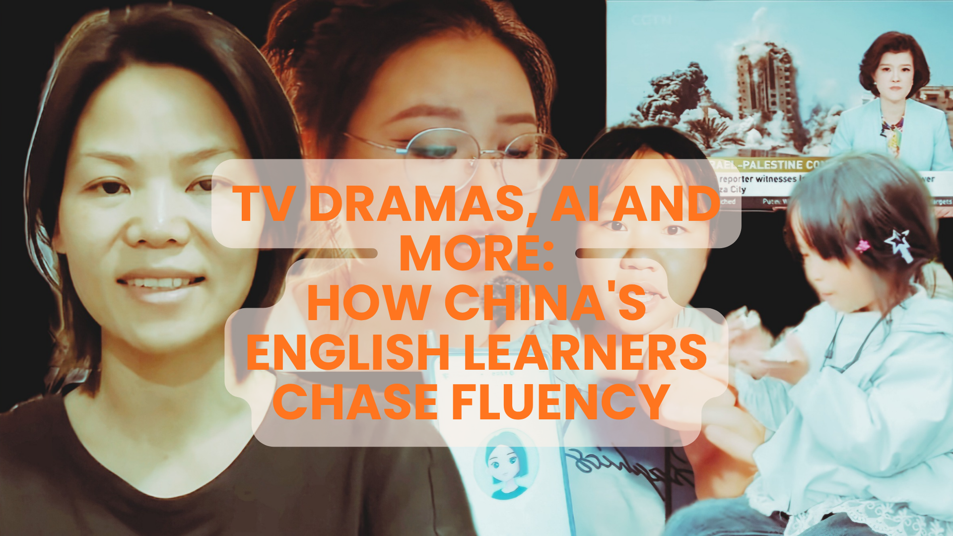 TV dramas, AI and more: How China's English learners chase fluency