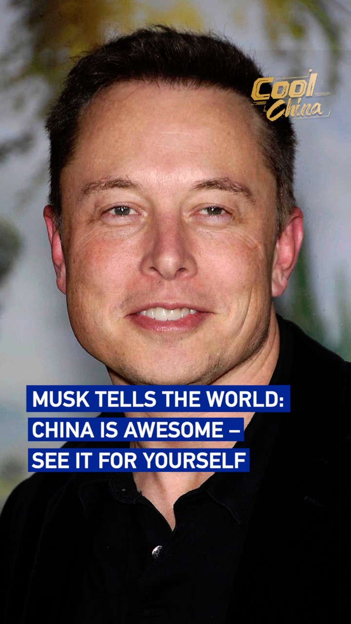 Musk tells the world: China is awesome – see it for yourself