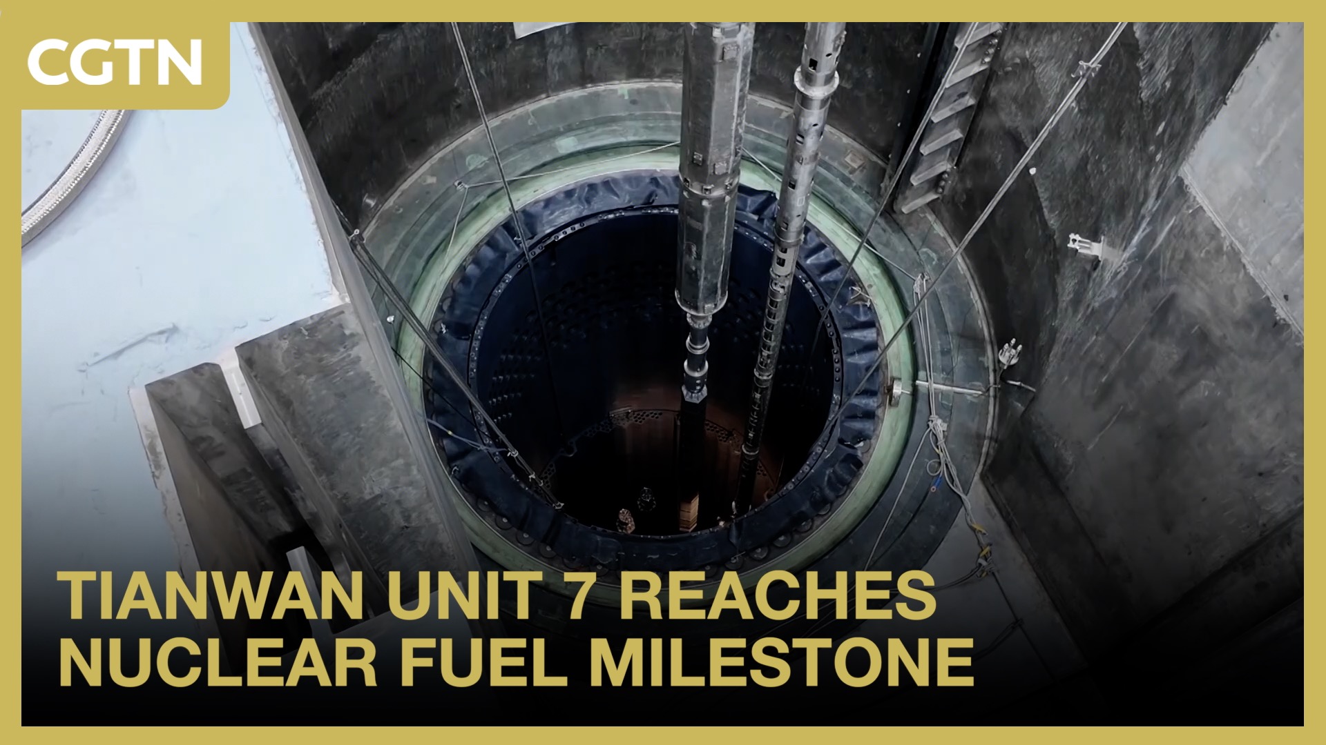 Tianwan Unit 7 reaches nuclear fuel milestone