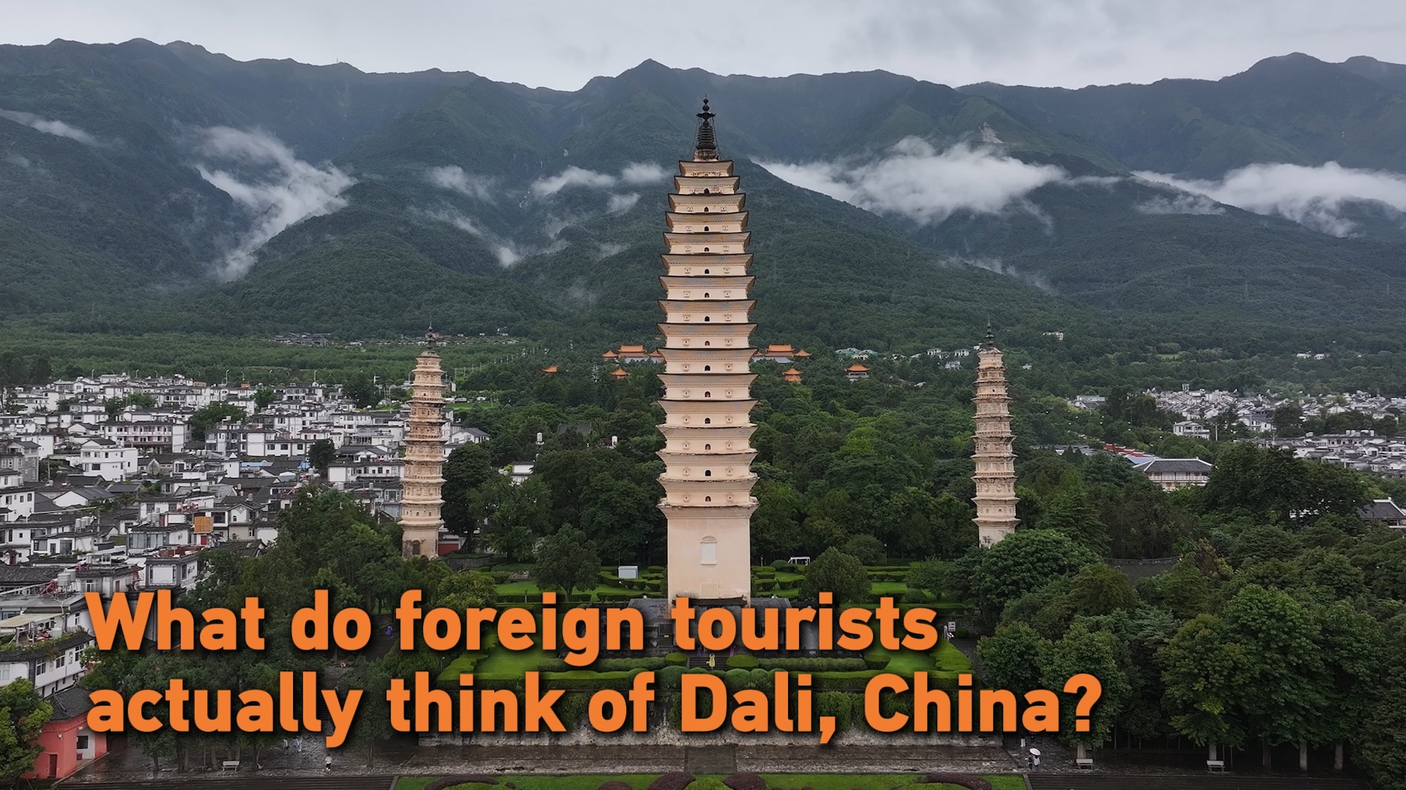 What do foreign tourists actually think of Dali, China?
