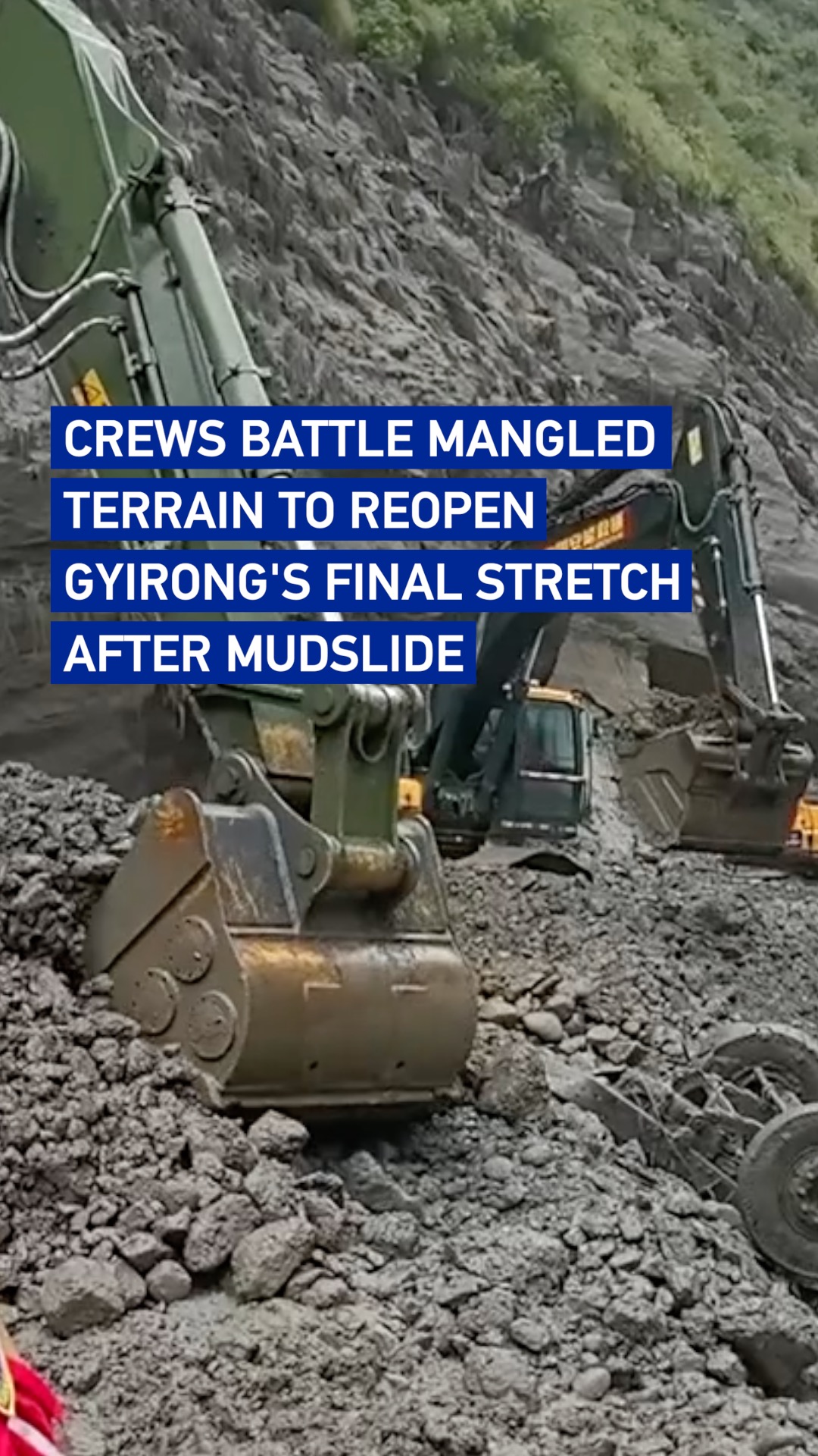 Crews battle mangled terrain to reopen Gyirong's final stretch after mudslide