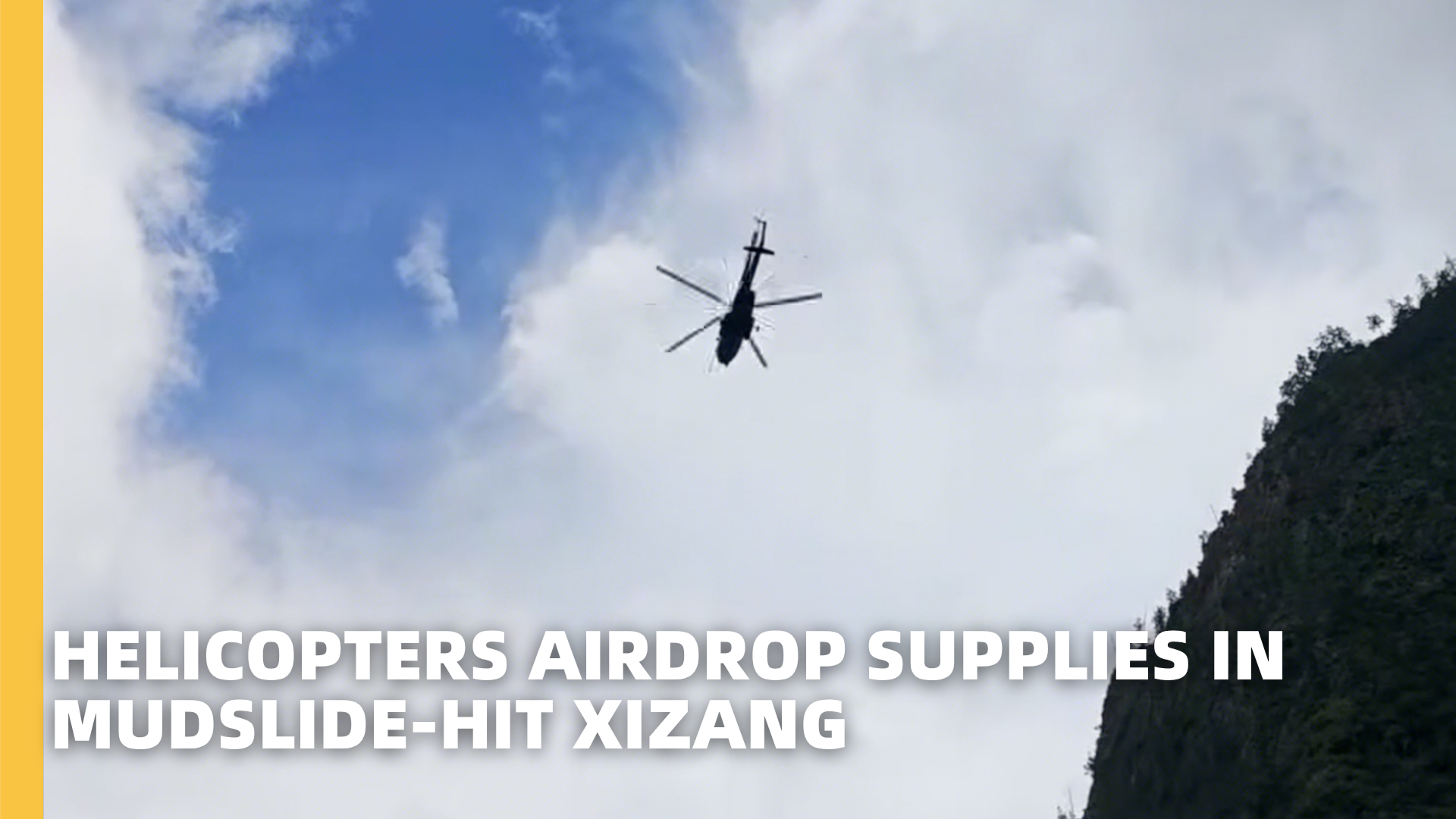 Helicopters airdrop supplies in mudslide-hit Xizang