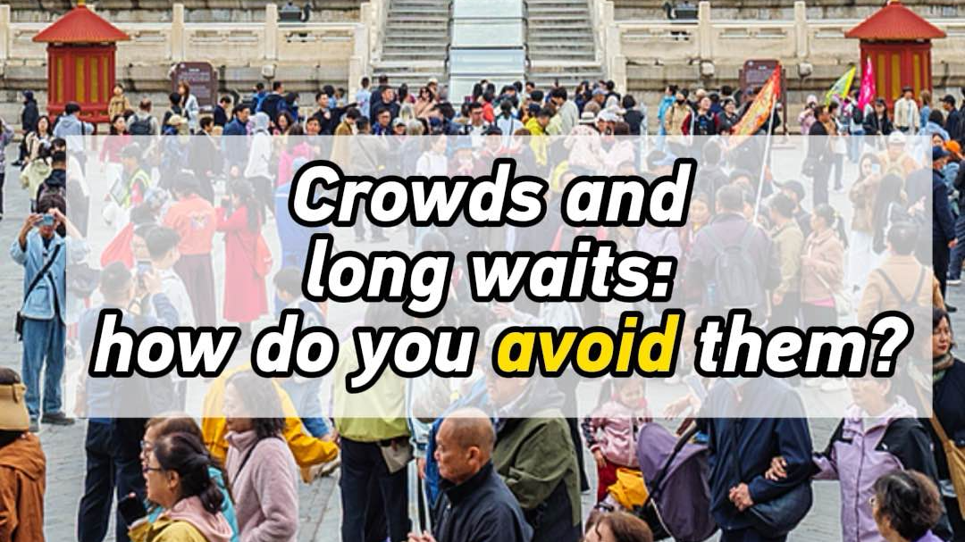 Crowds and long waits: How do you avoid them?