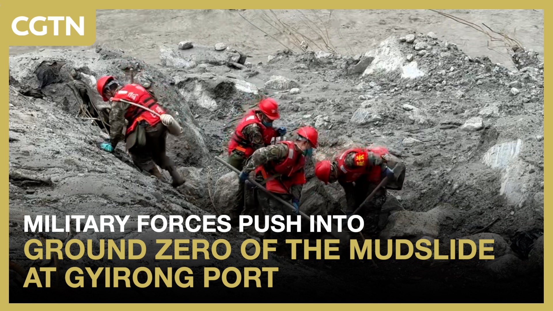 Military forces push into mudslide ground zero at Gyirong Port