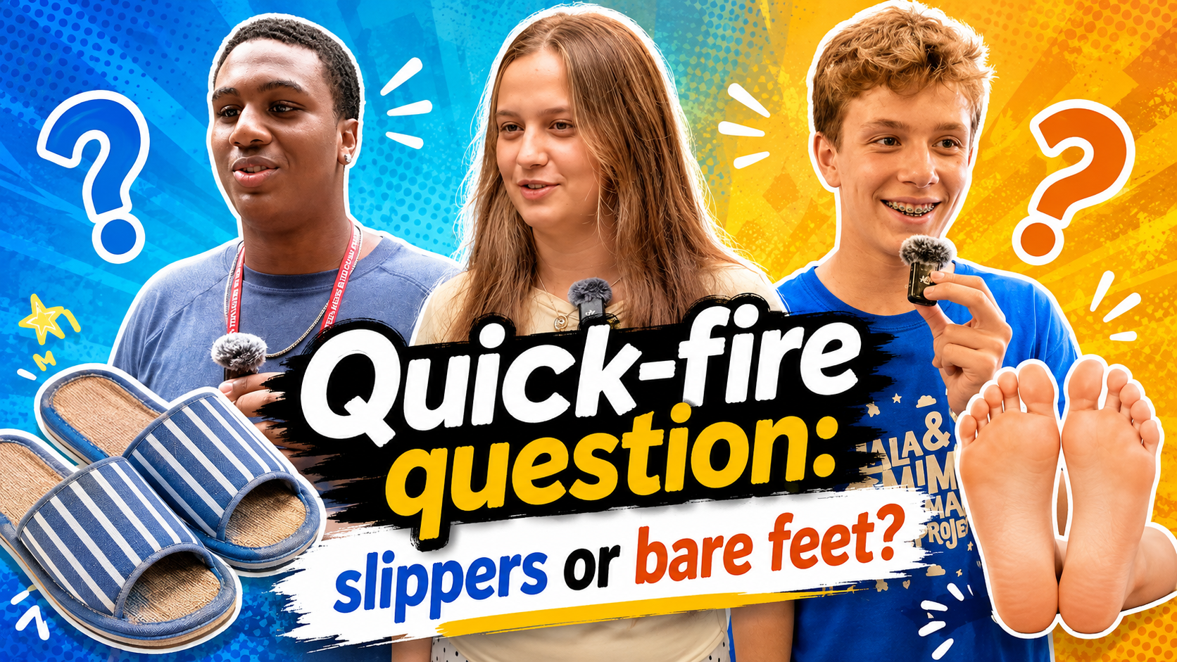 Quick-fire question: slippers or bare feet?