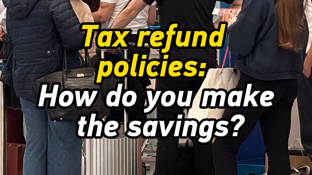 Tax refund policies: How do you make the savings?