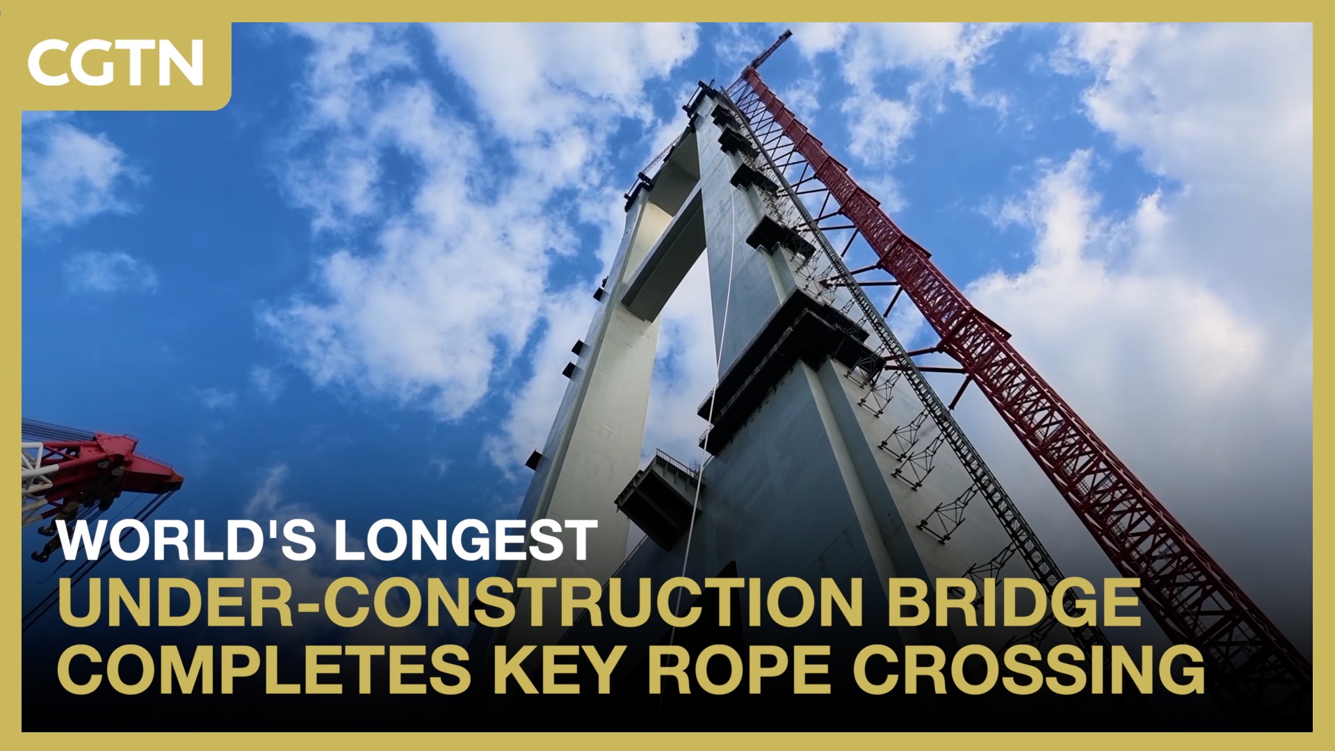 World's longest under-construction bridge completes key rope crossing